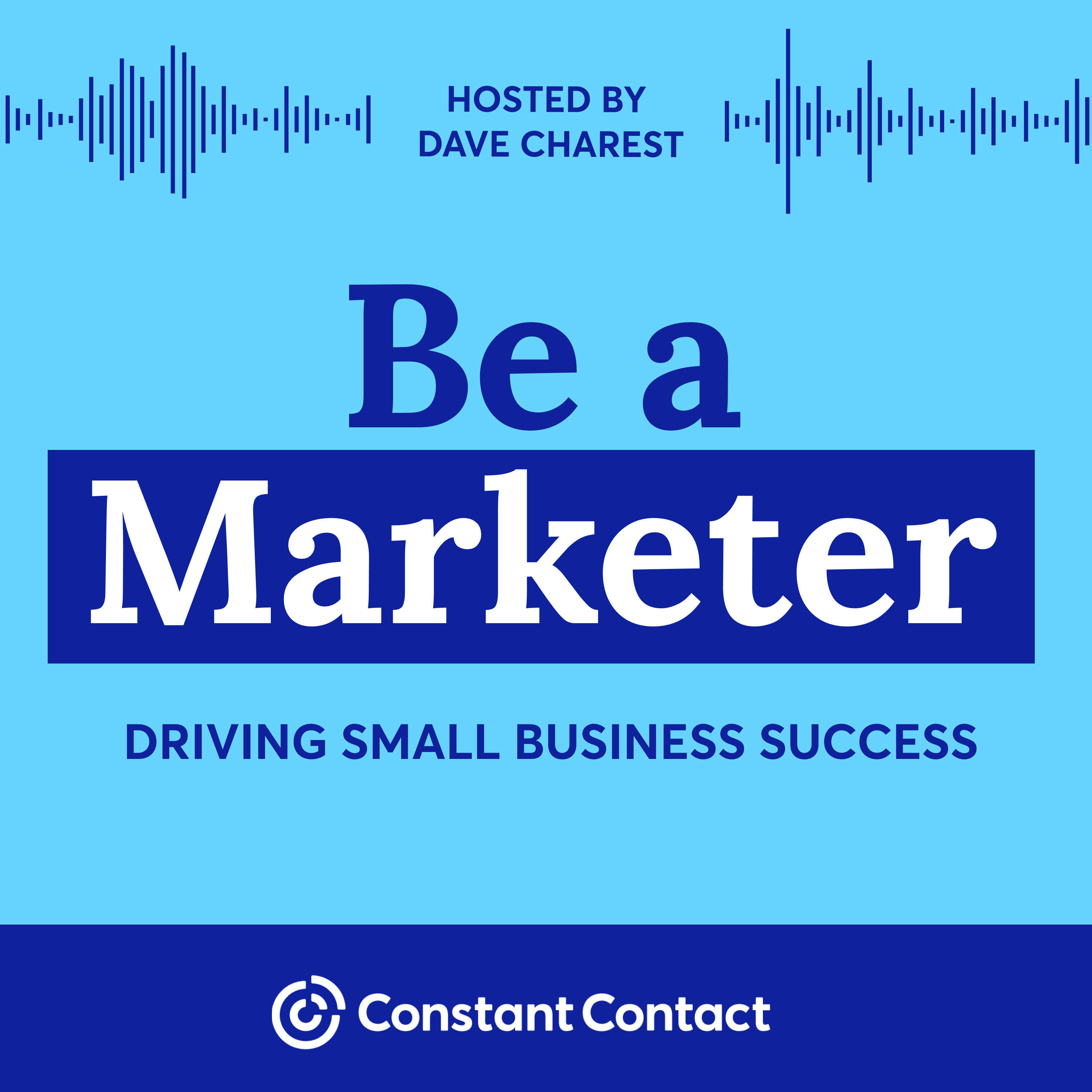 Be a Marketer with Dave Charest 