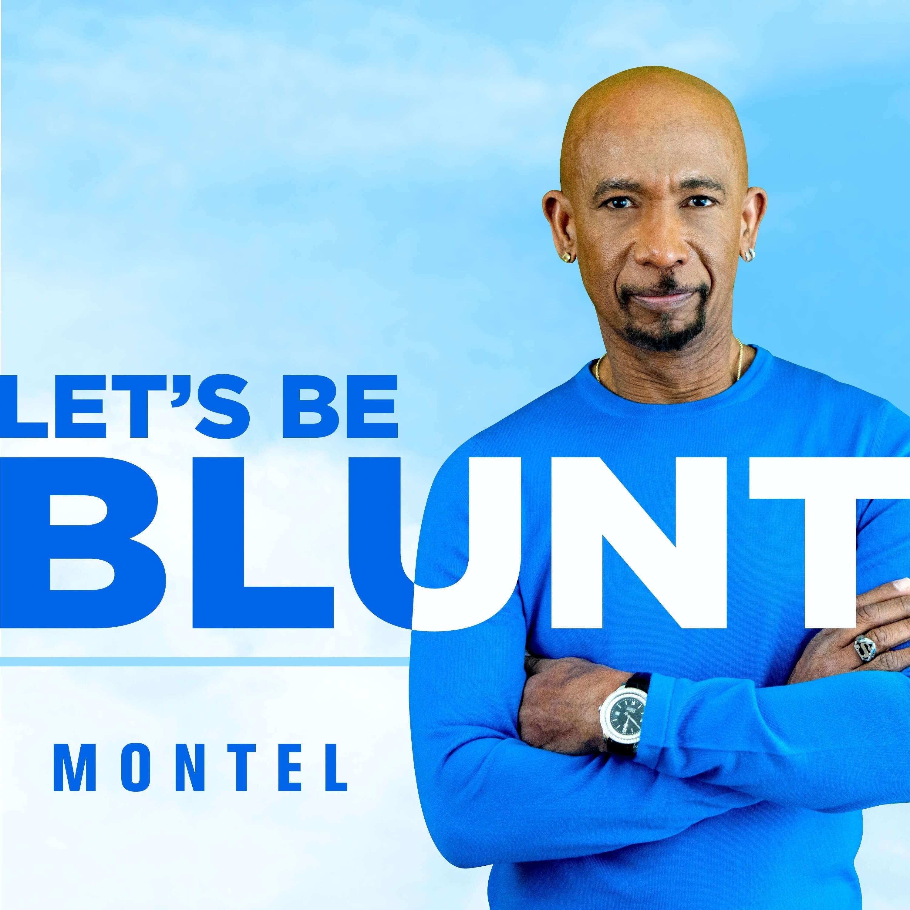 Let's be Blunt with Montel 