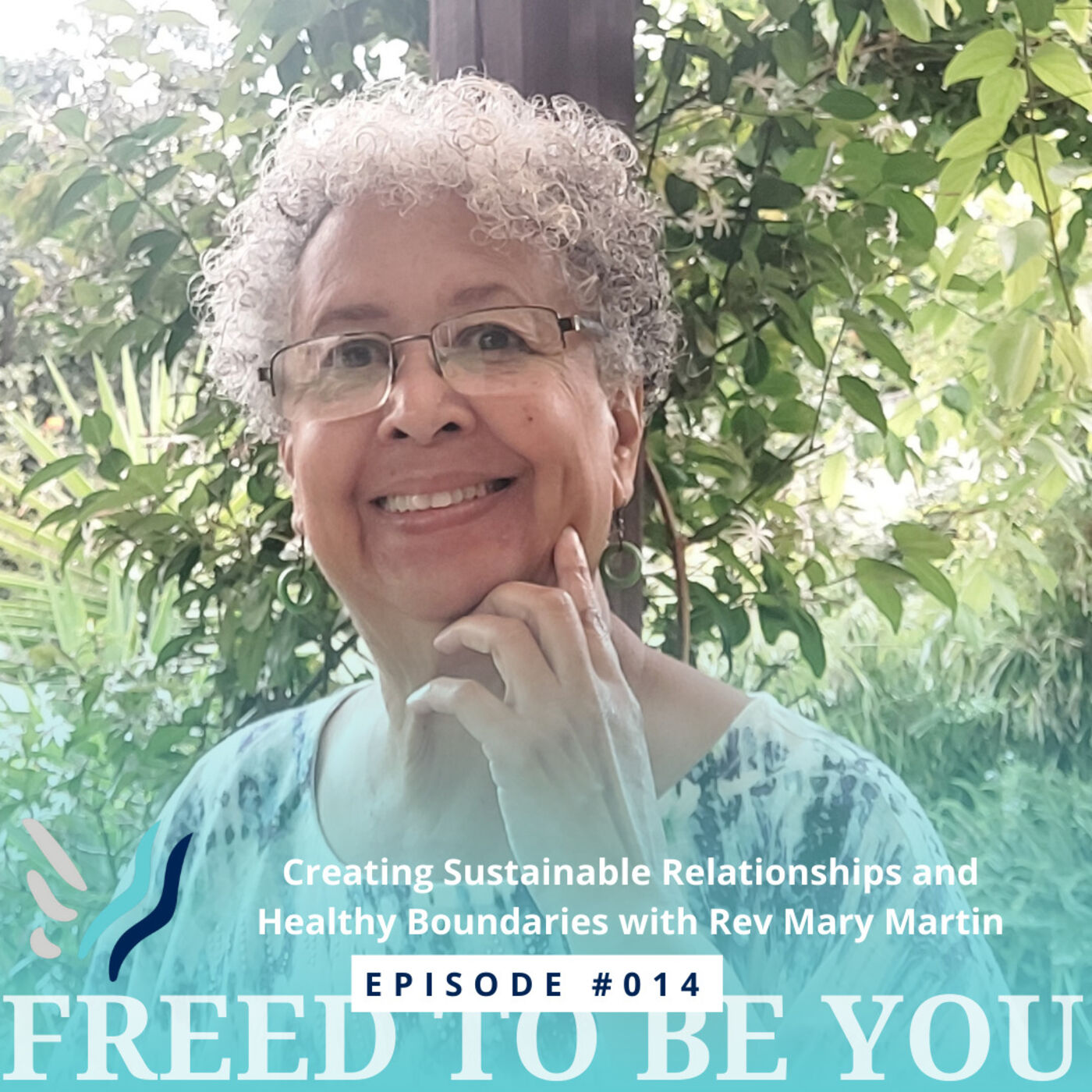 Creating Sustainable Relationships and Healthy Boundaries with Rev Mary Martin