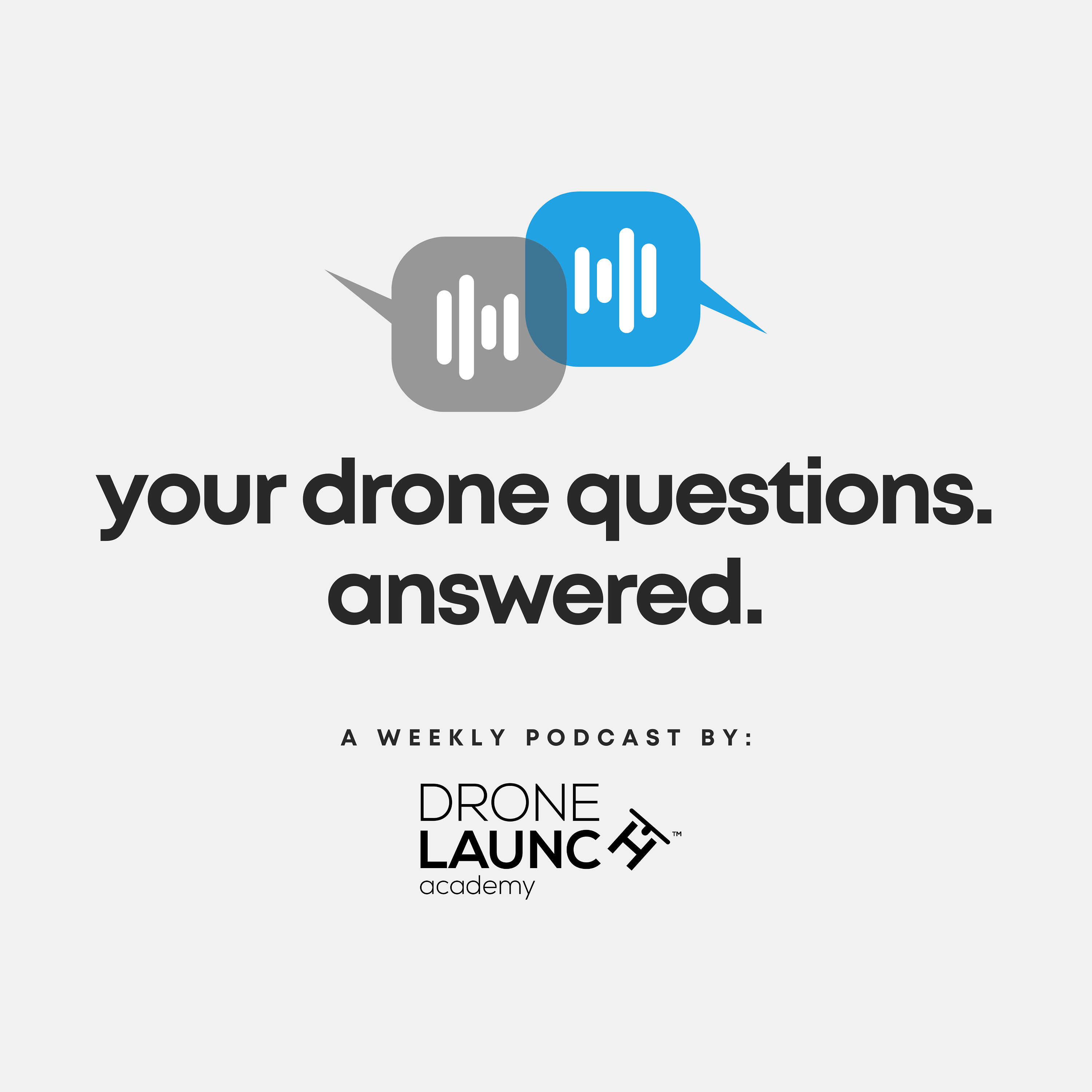 Your Drone Questions. Answered. 