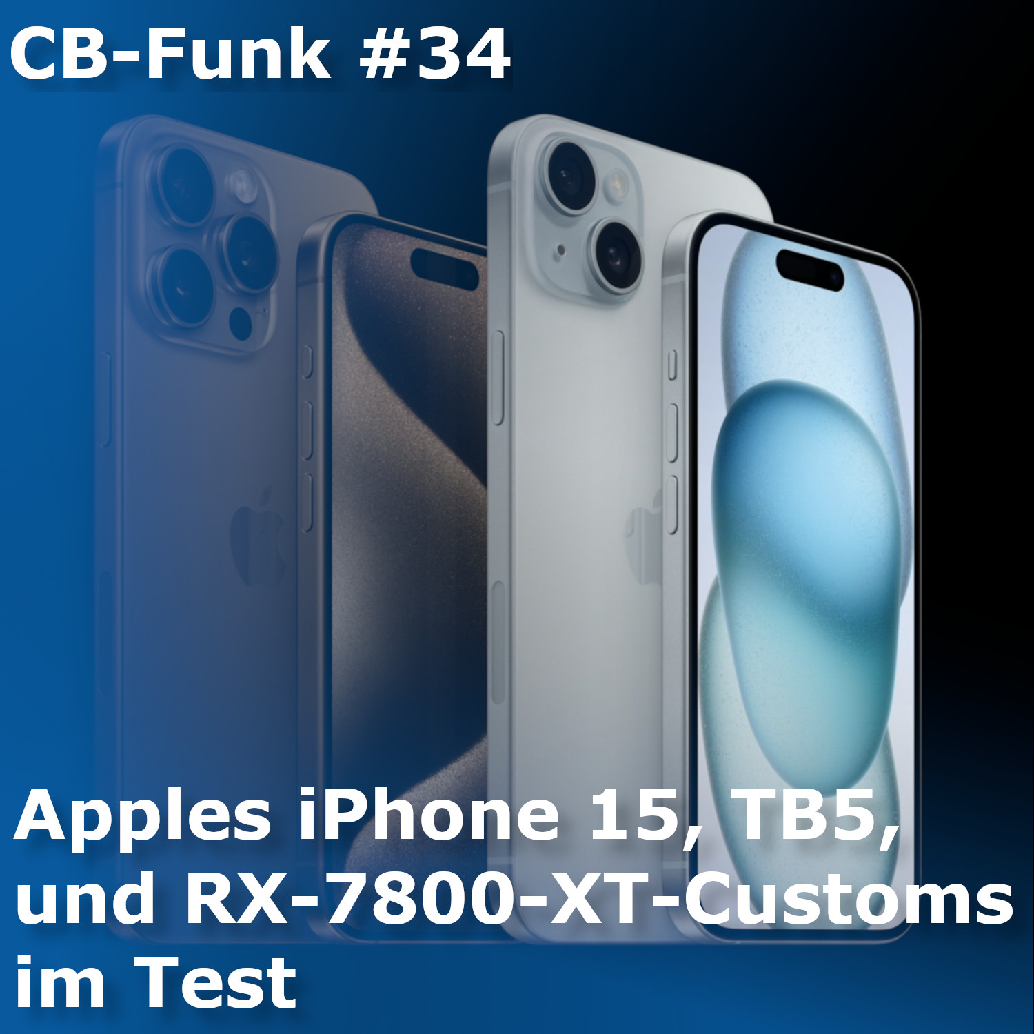 ⁣#34 Apples iPhone 15, TB5 und RX-7800-XT-Customs im Test