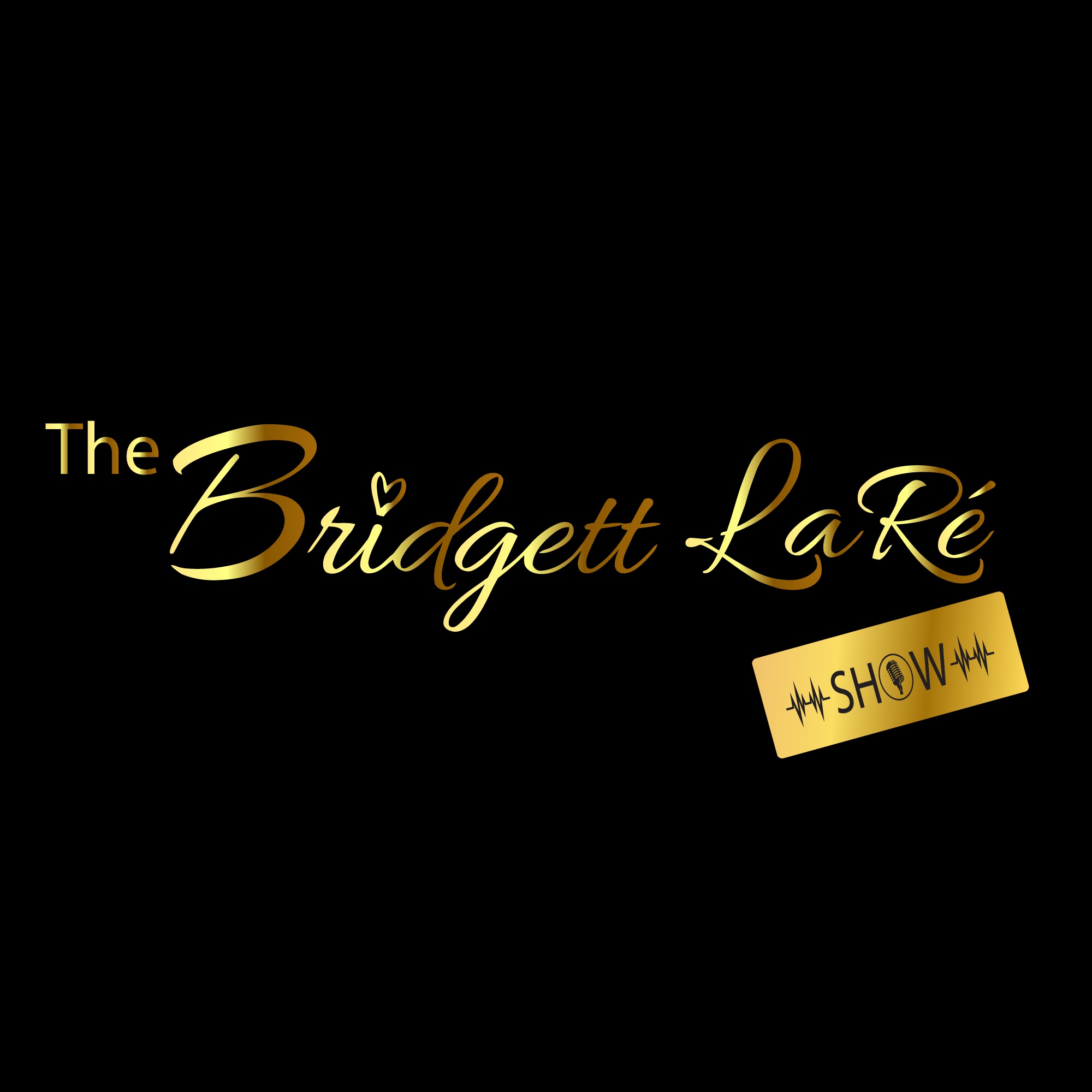 The Bridgett LaRé Show 