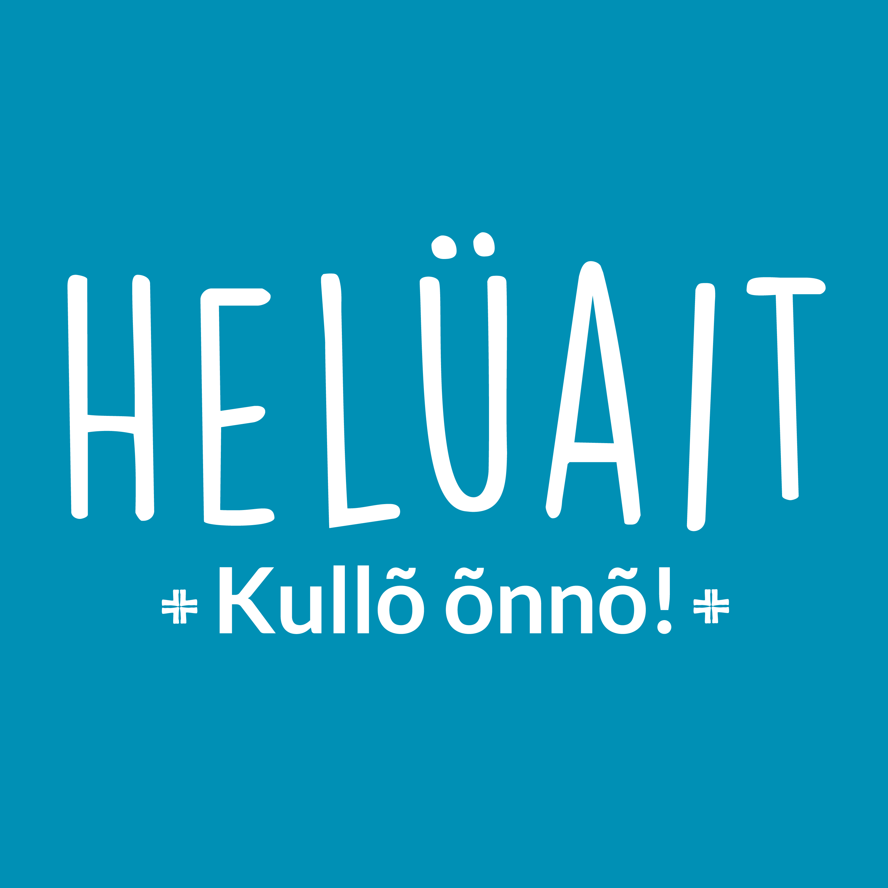 Helüait - Kullõ õnnõ! 