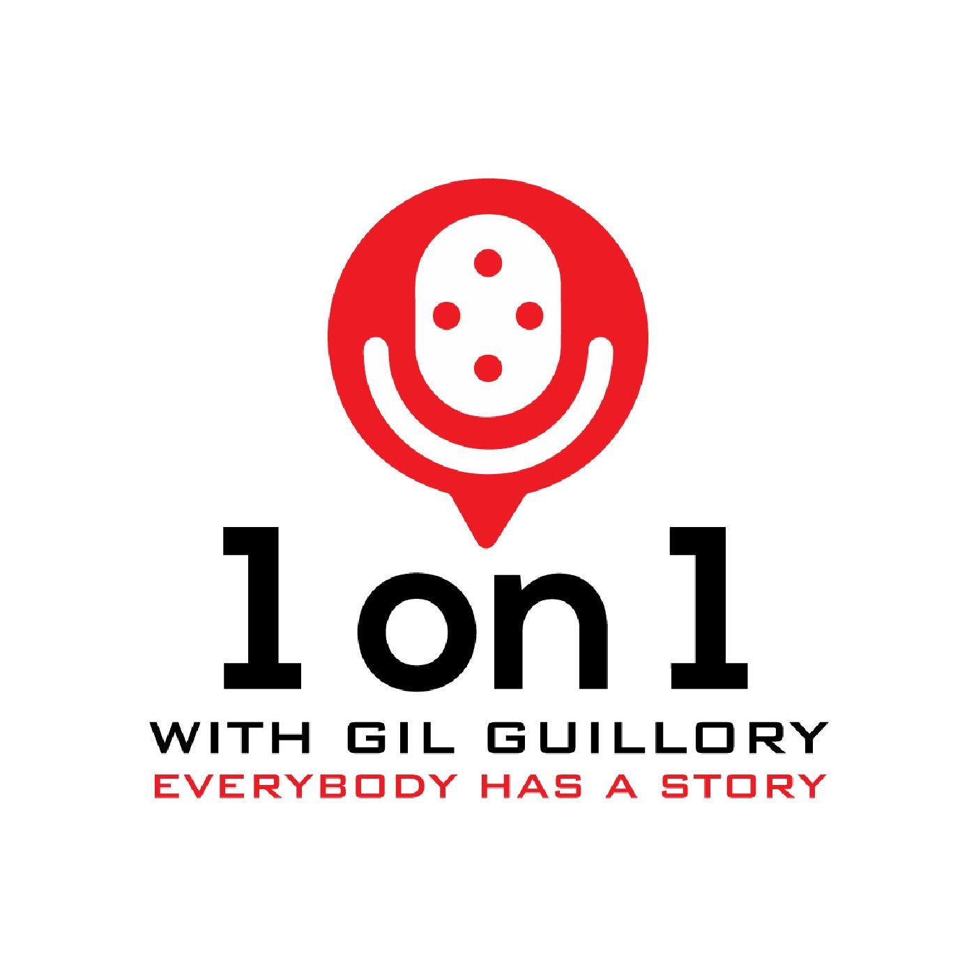 1 ON 1 with Gil Guillory 