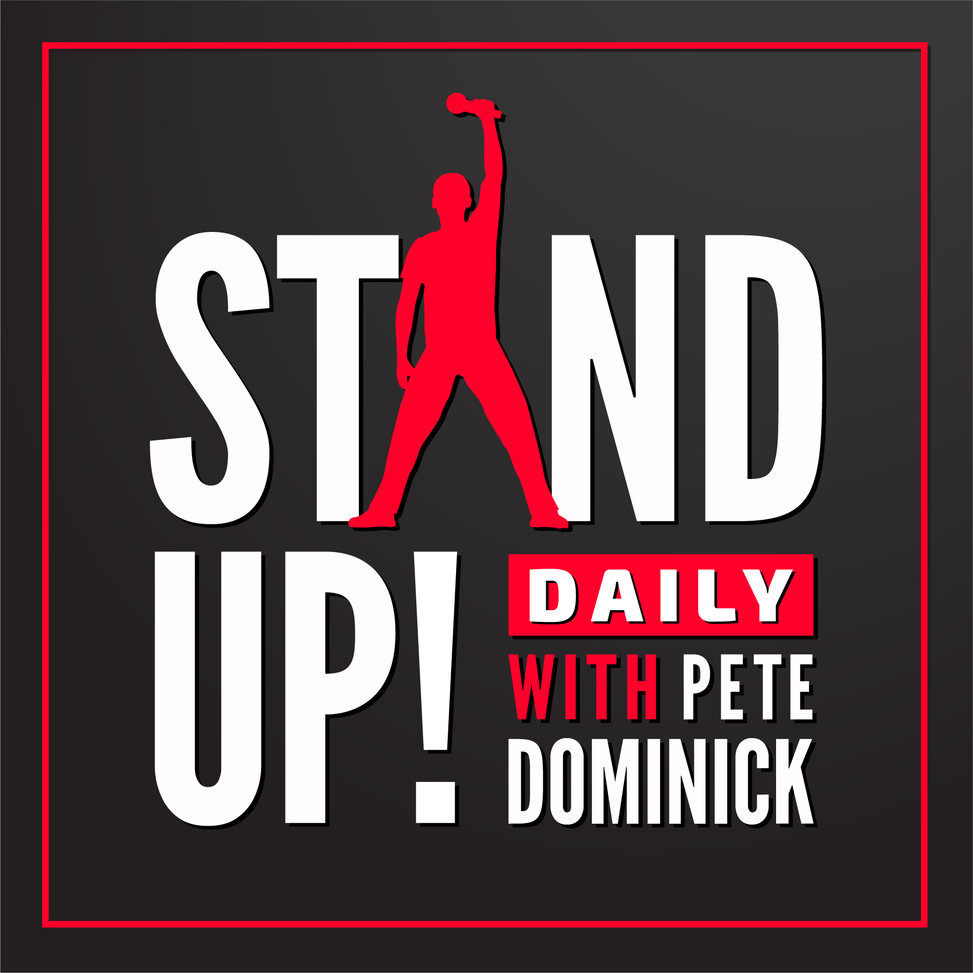 Stand Up! with Pete Dominick 