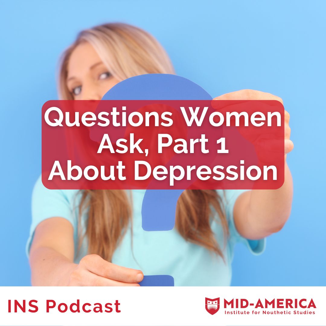 Questions Women Ask, Part 1 — About Depression