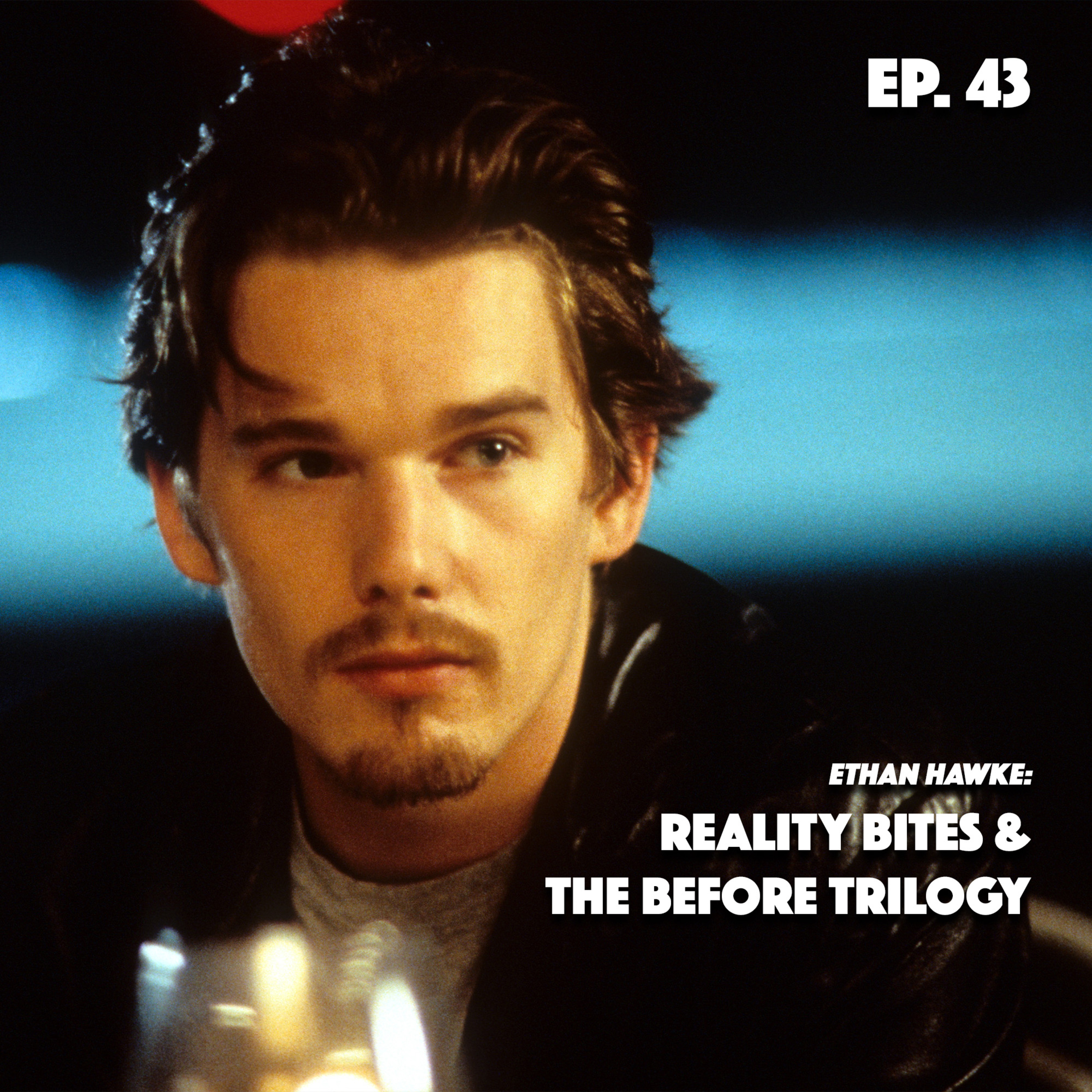 ⁣ep. 43 | Ethan Hawke: Reality Bites (1994) & The Before Trilogy (1995-2013)