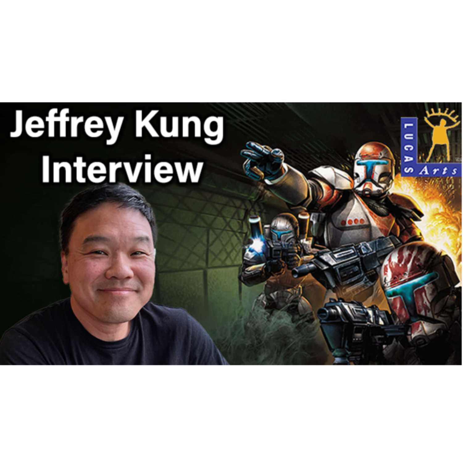 #157 - Jeffrey Kung Interview (Lucas Arts, Psychology, Level Design, Republic Commando, DOOM etc.)