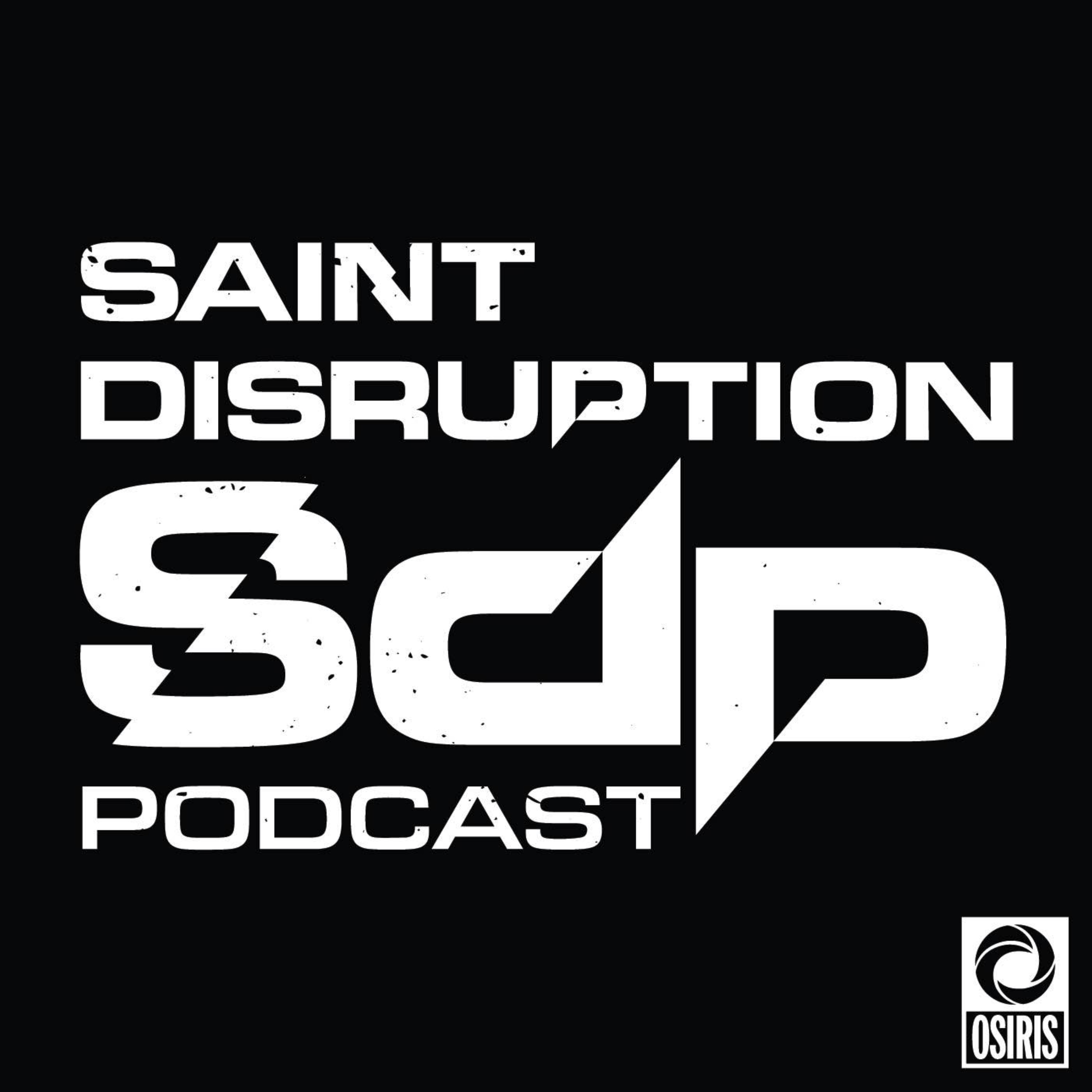 the Saint Disruption Podcast 