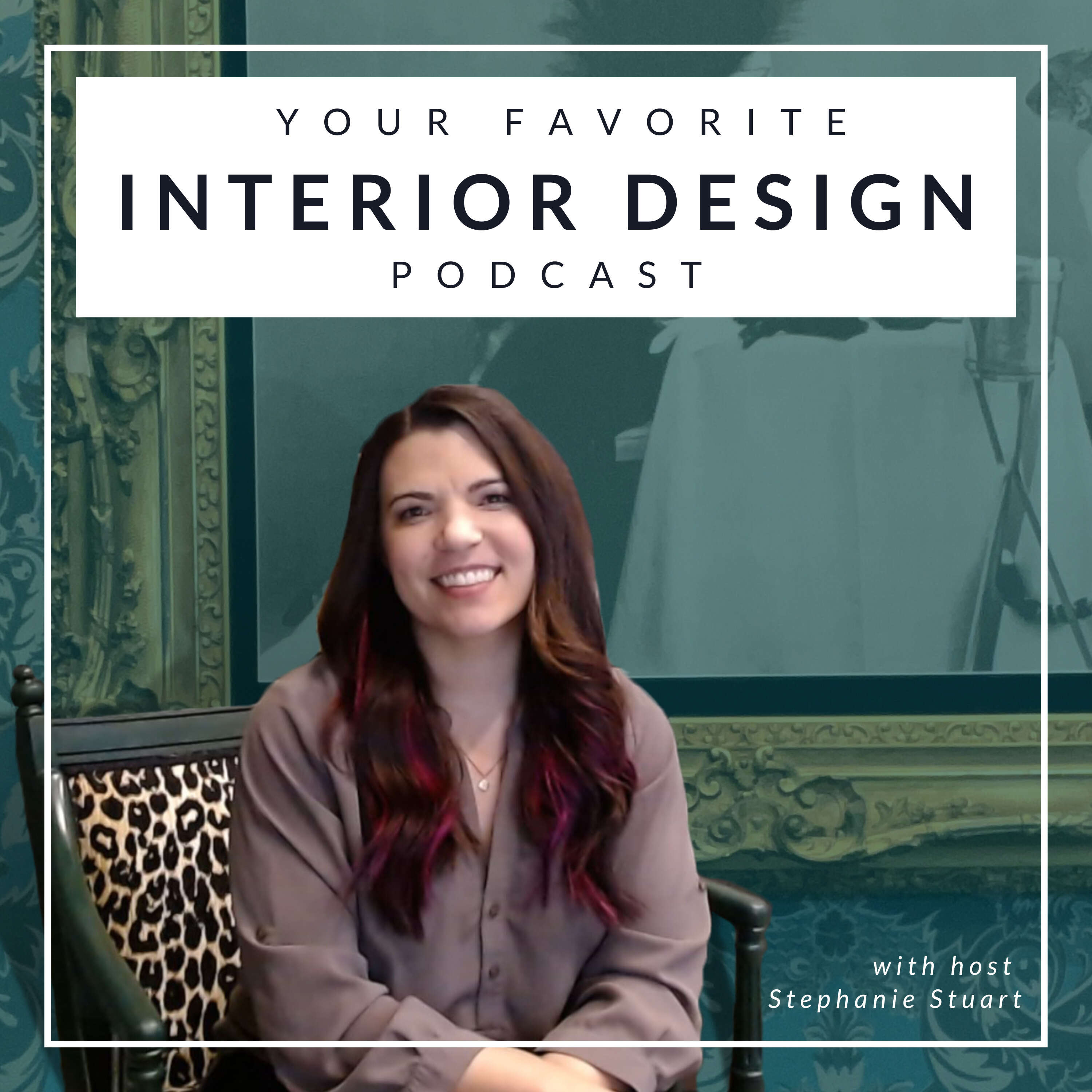 Your Favorite Interior Design Podcast 