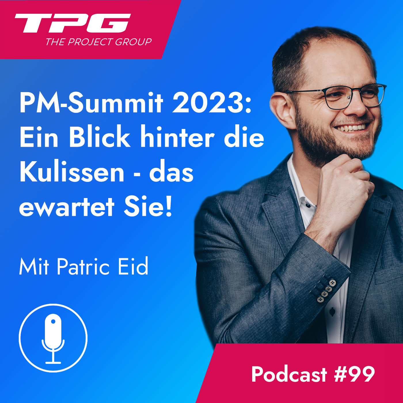 #99 PM-Summit 2023 – Ein Blick hinter die  Kulissen: das erwartet Sie!