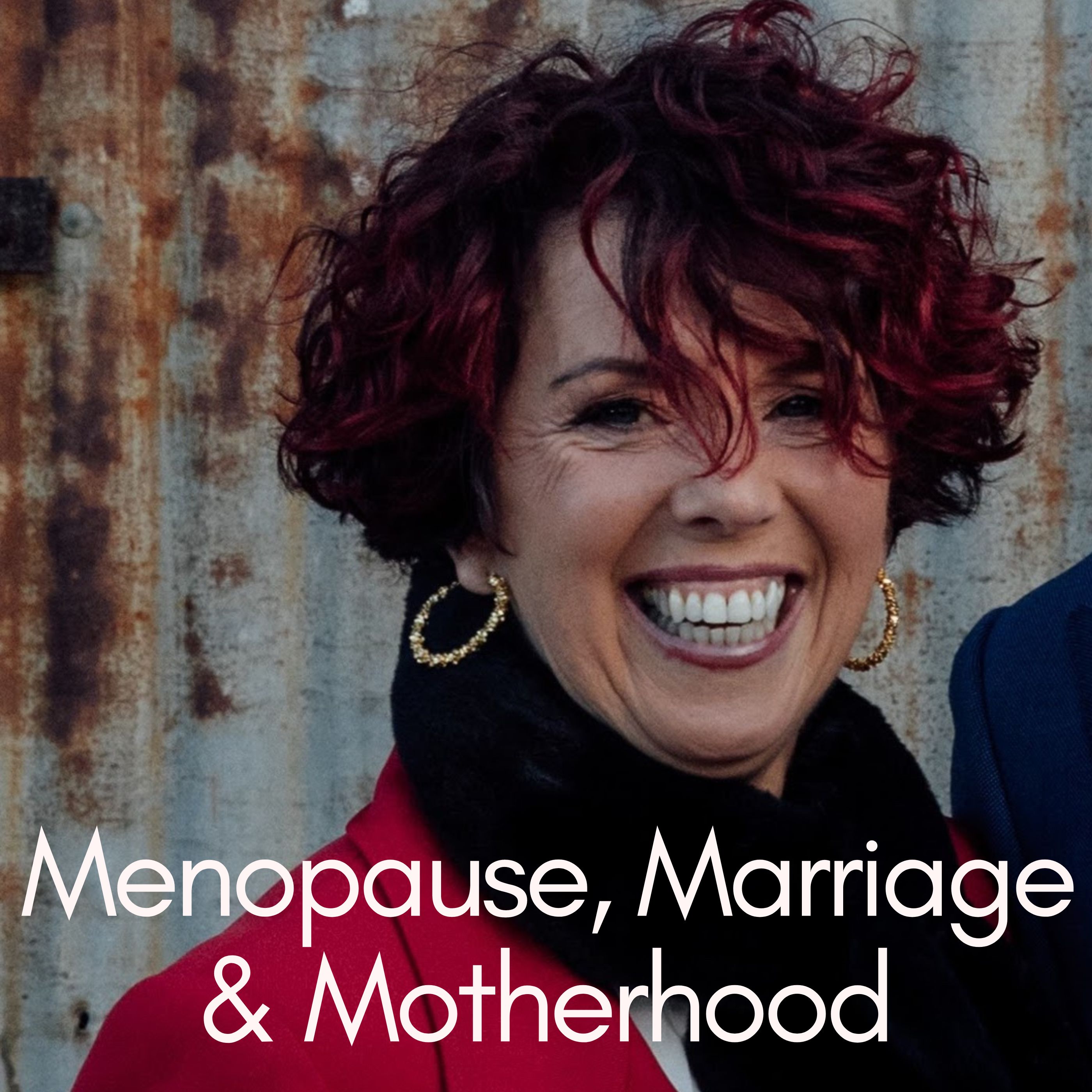 Menopause, Marriage and Motherhood 