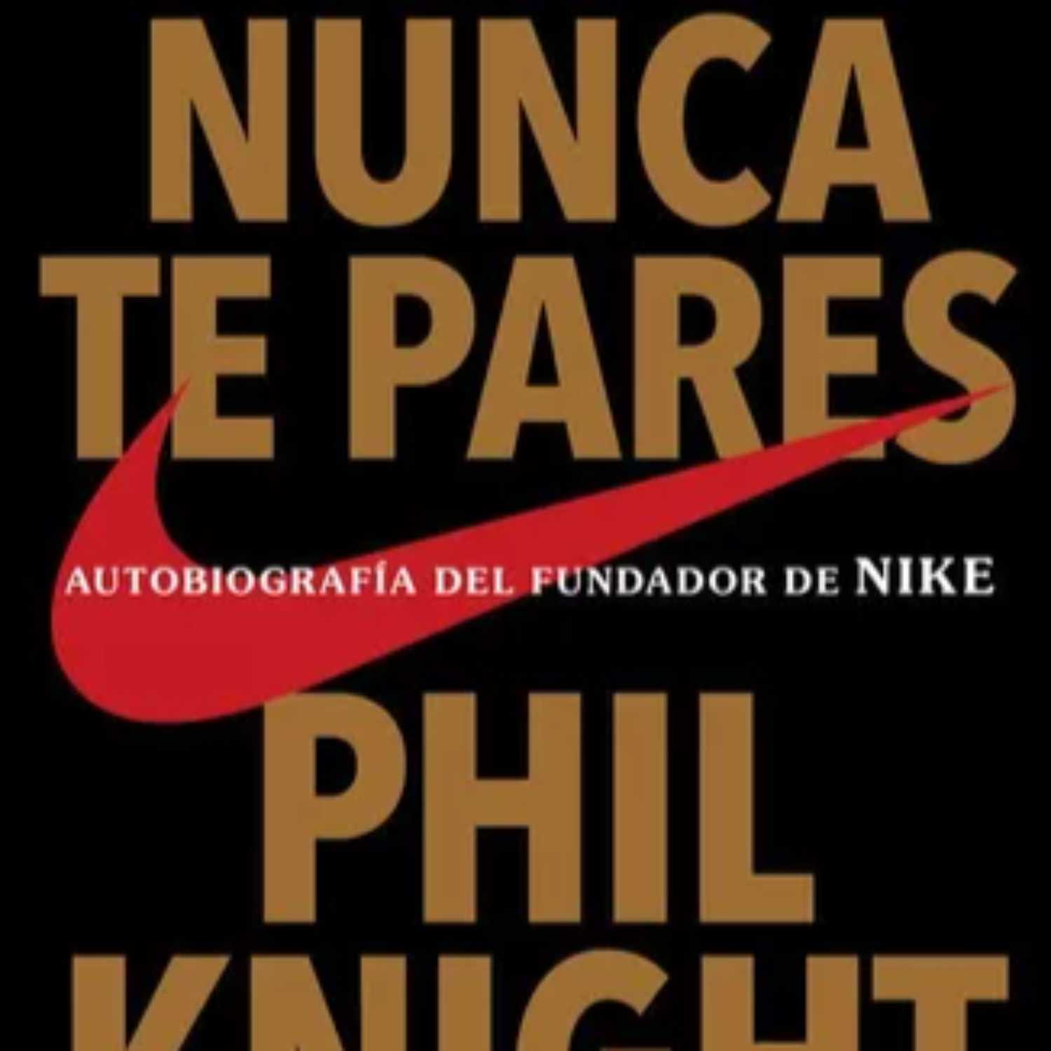 ⁣ 'Nunca Pares' de Phil Knight