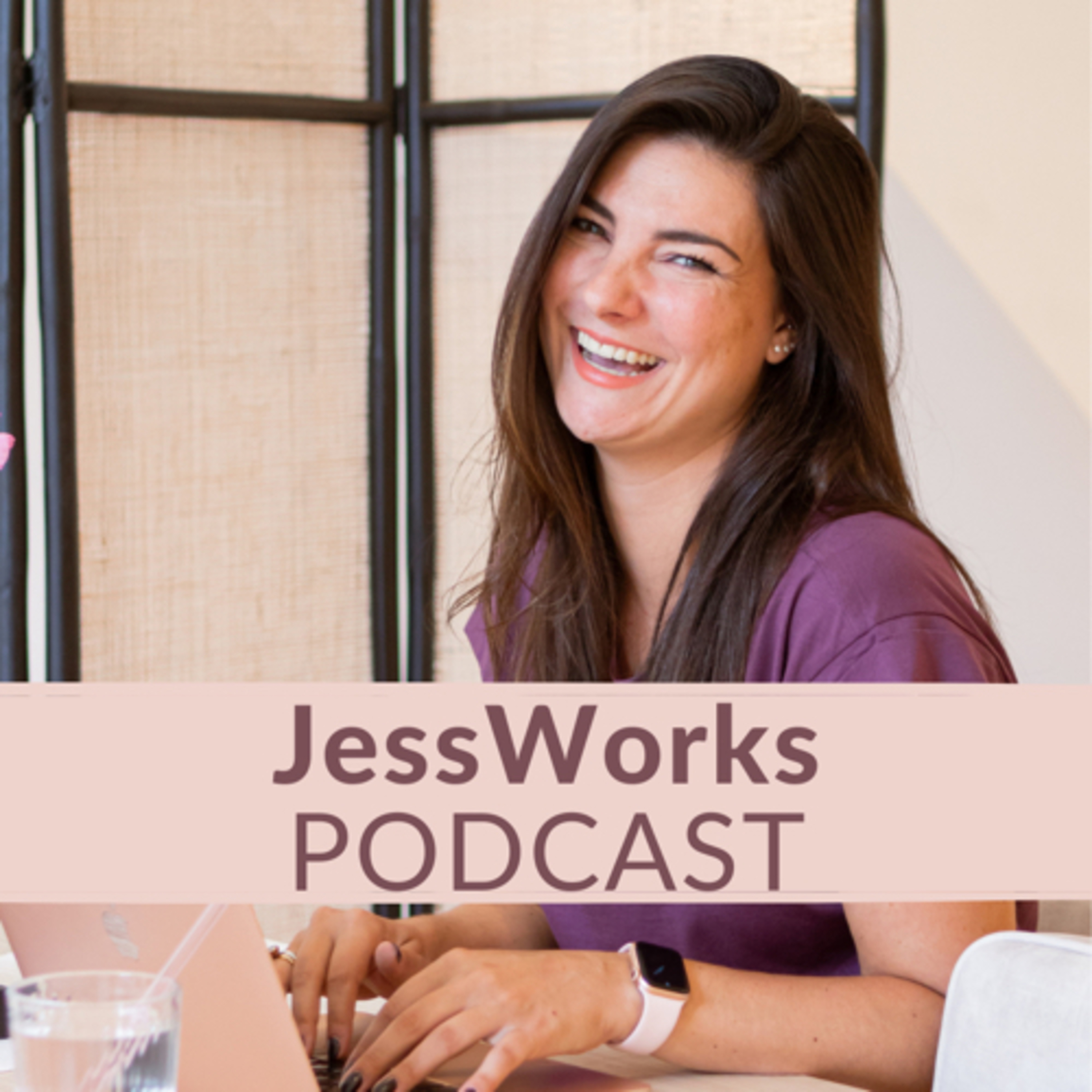 JessWorks podcast 