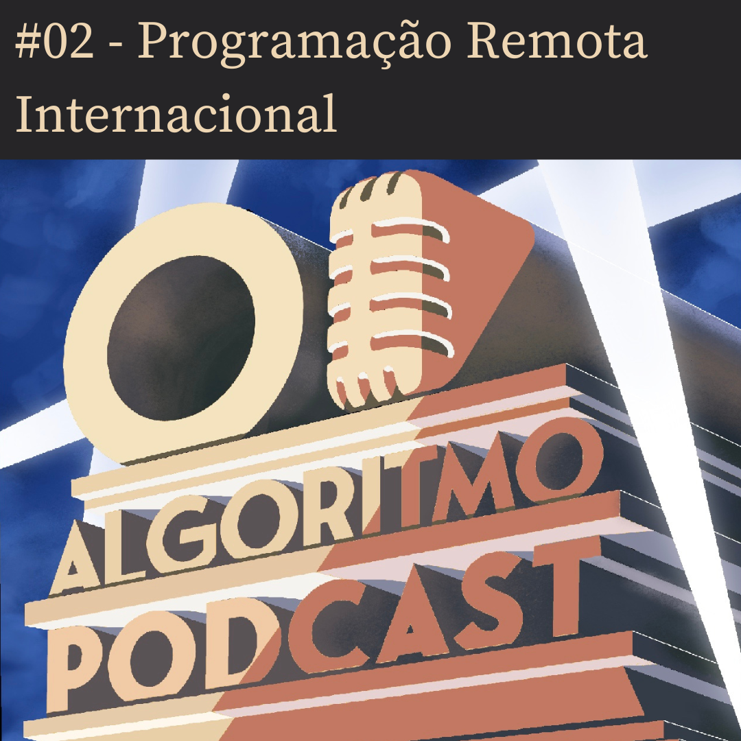 ⁣O Algoritmo #02 - Programação Remota Internacional