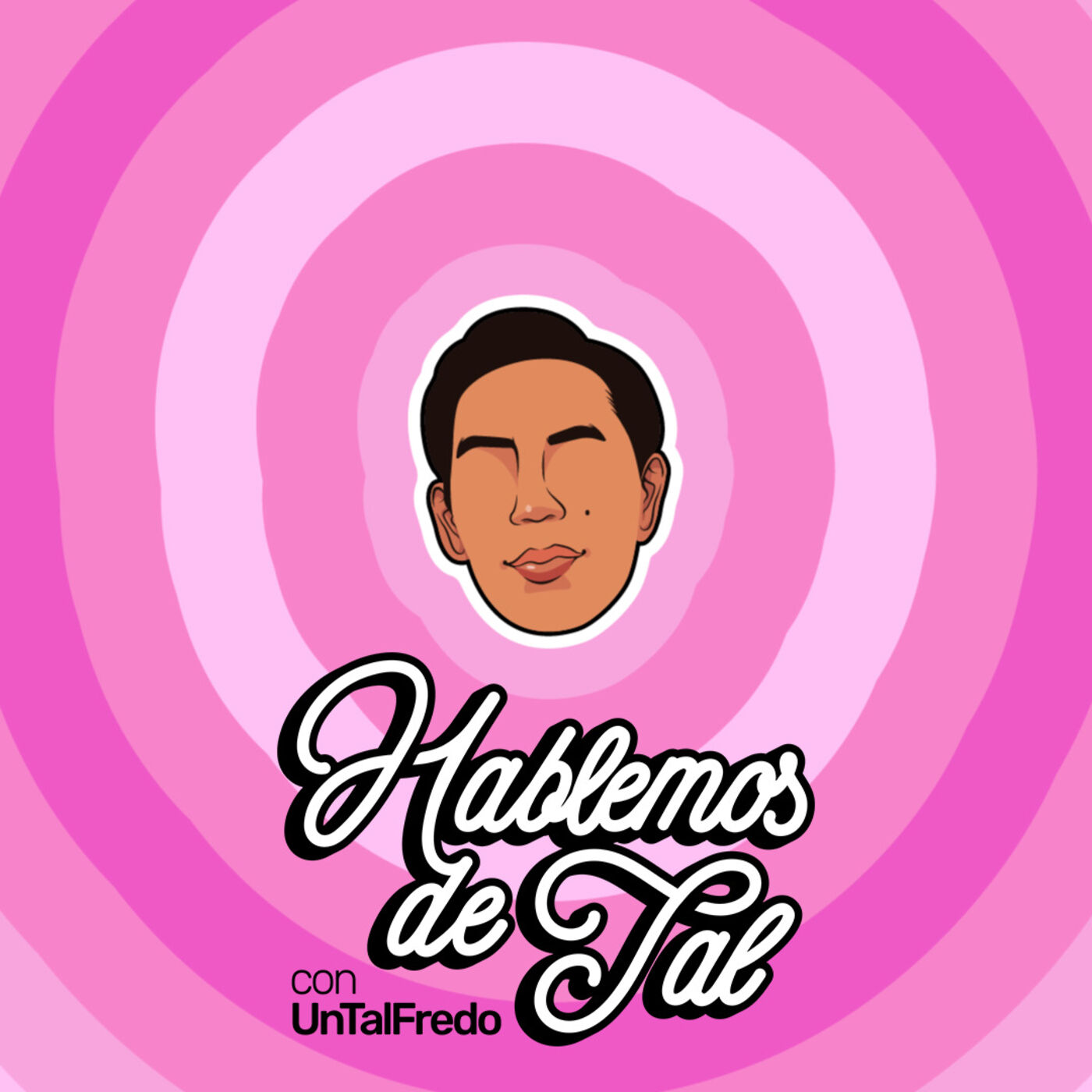 Hablemos de Tal con UnTalFredo 