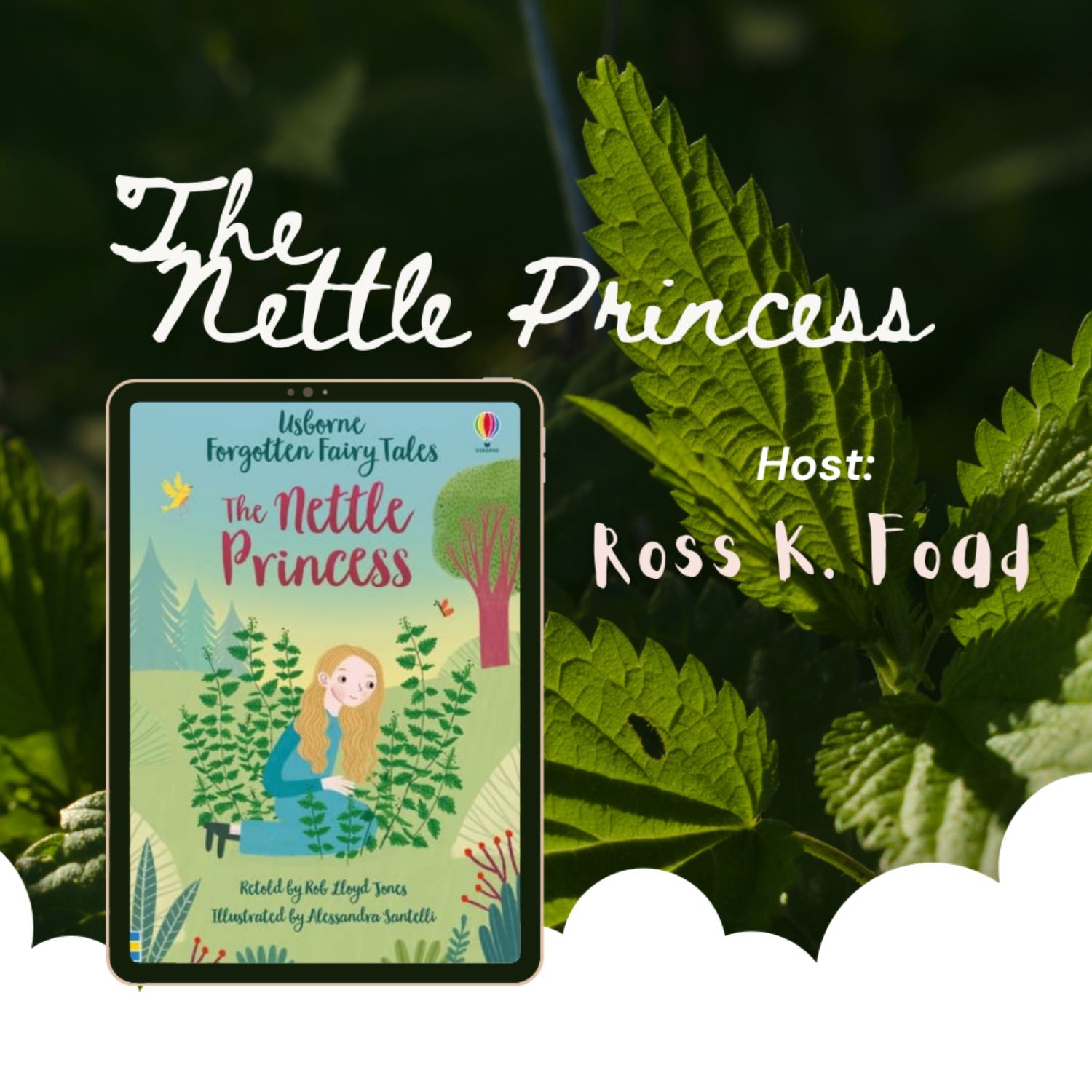 ⁣The Nettle Princess with Ross K. Foad