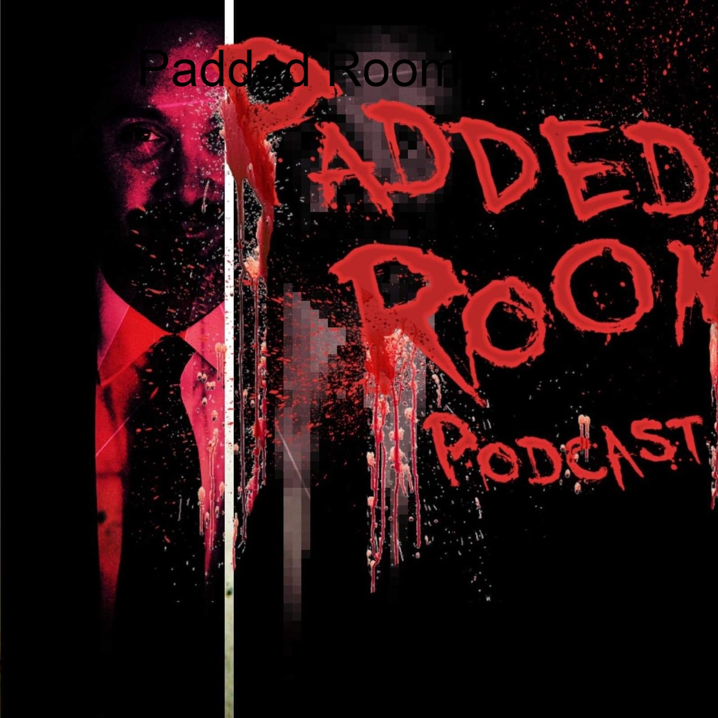 The Padded Room Podcast 