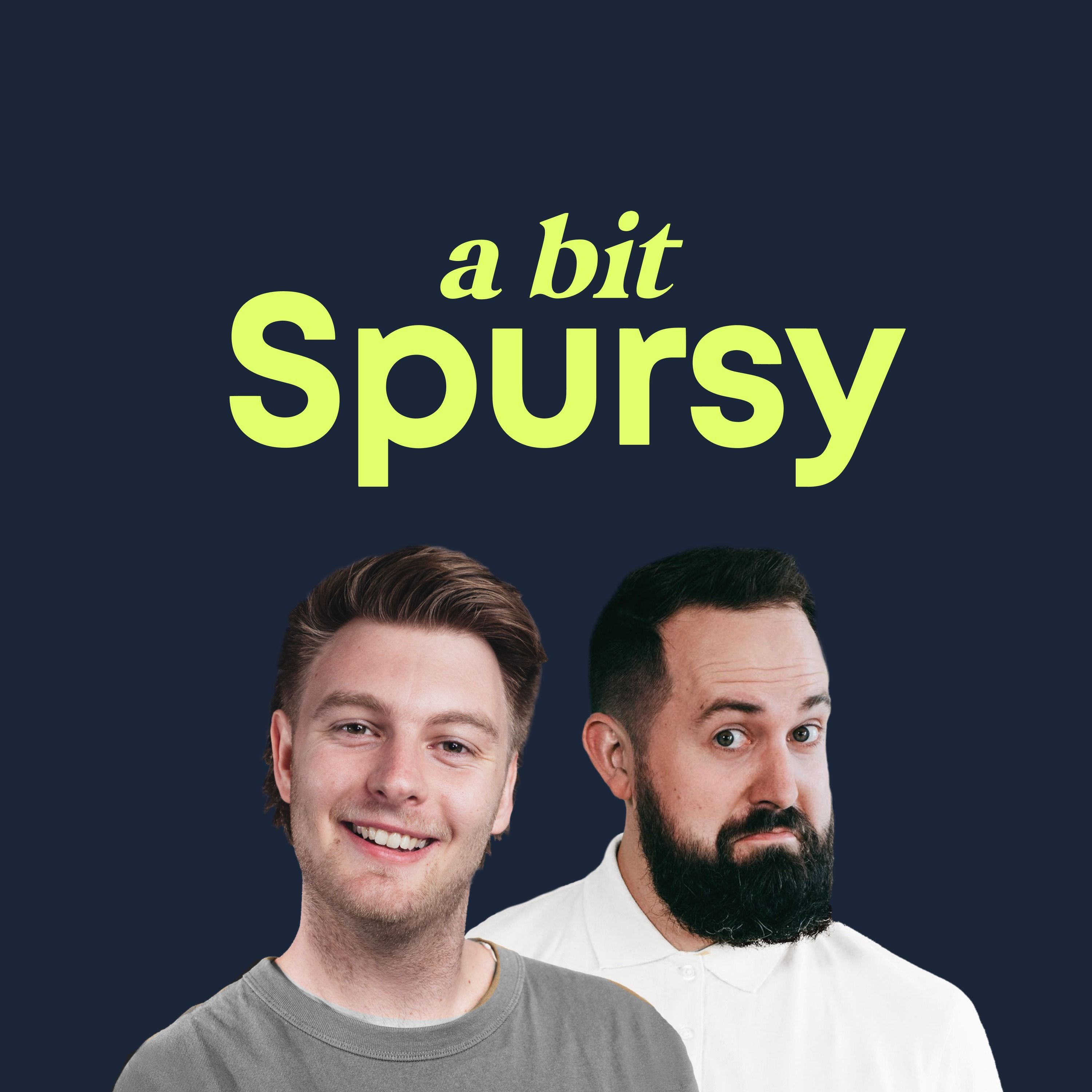 A bit Spursy (Tottenham Hotspur Podcast) 