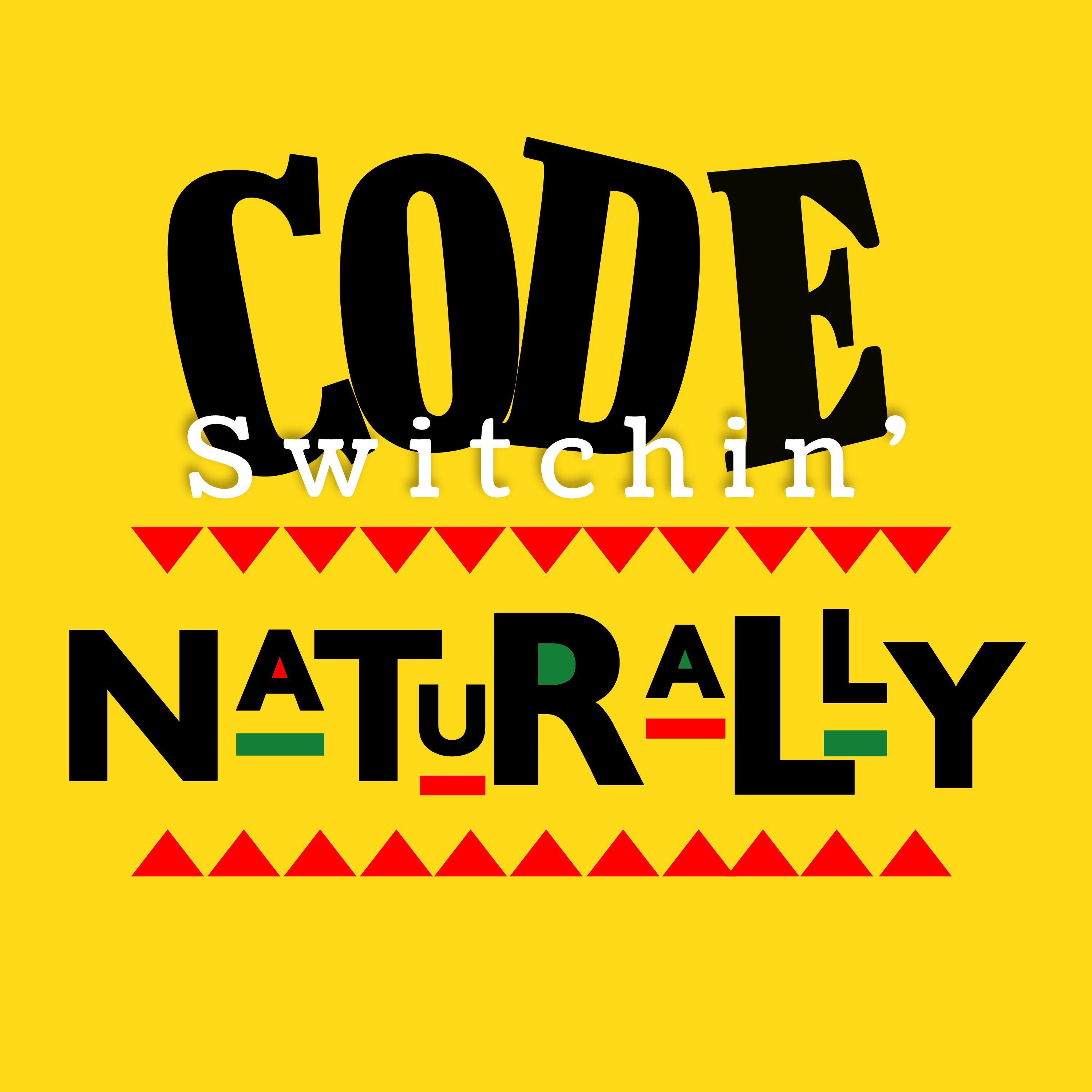 Code  Switchin Naturally 