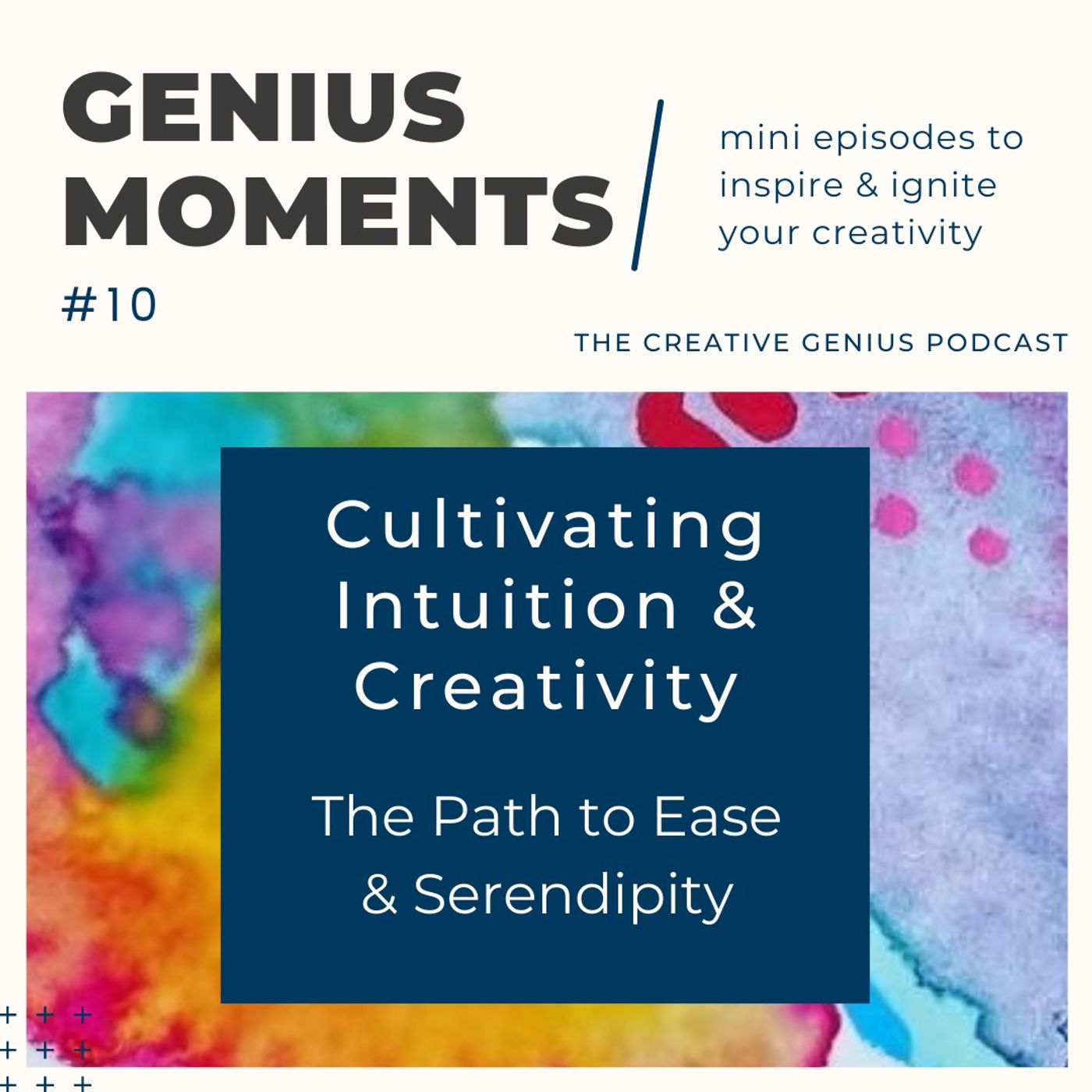 ⁣Genius Moments #10 - Season Three Prepisode: Cultivating Intuition & Creativity: The Pathway to Ease & Serendipity