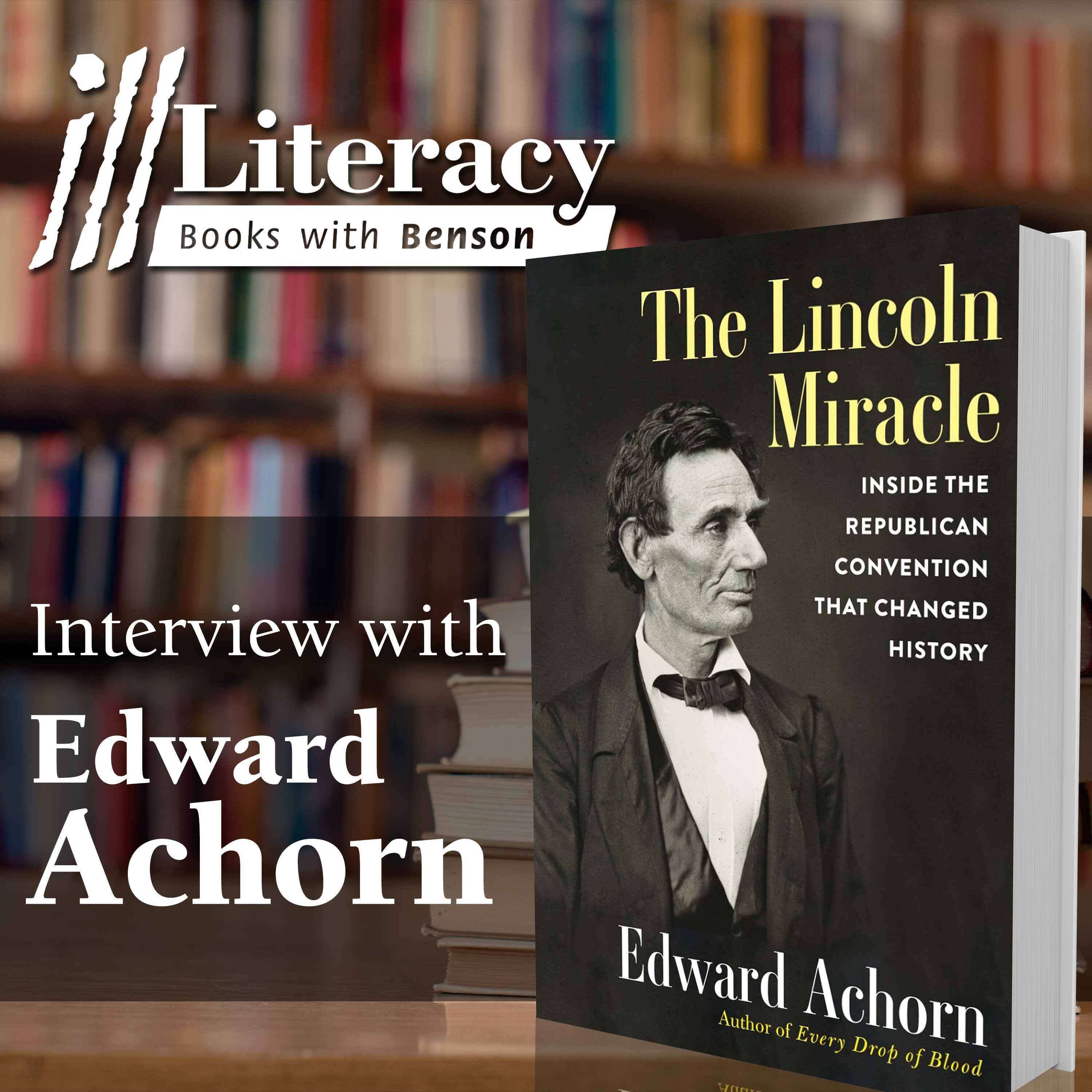 ⁣The Lincoln Miracle: Inside the Republican Convention That Changed History (Guest: Edward Achorn)