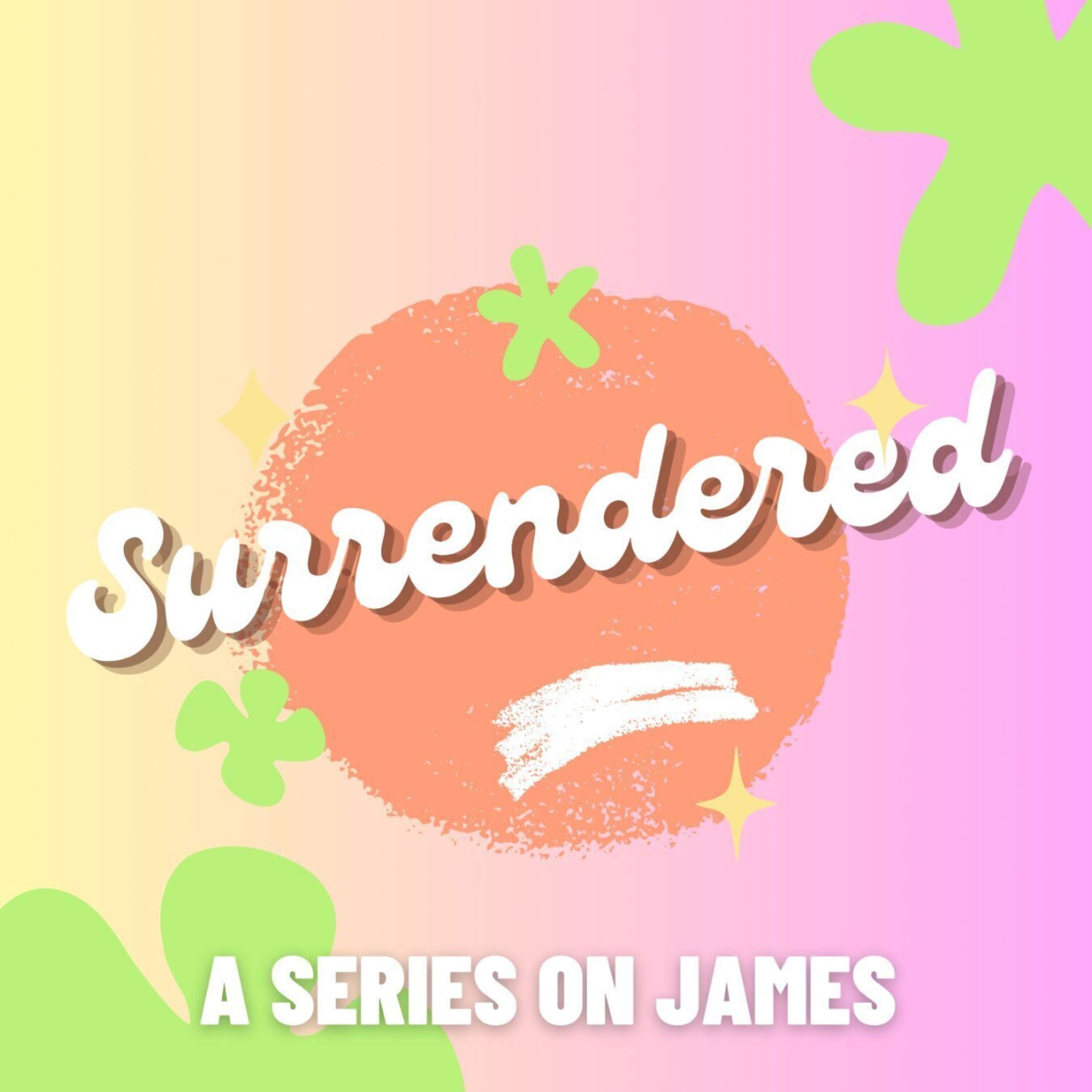 ⁣Surrendered: James - Deeper Surrender