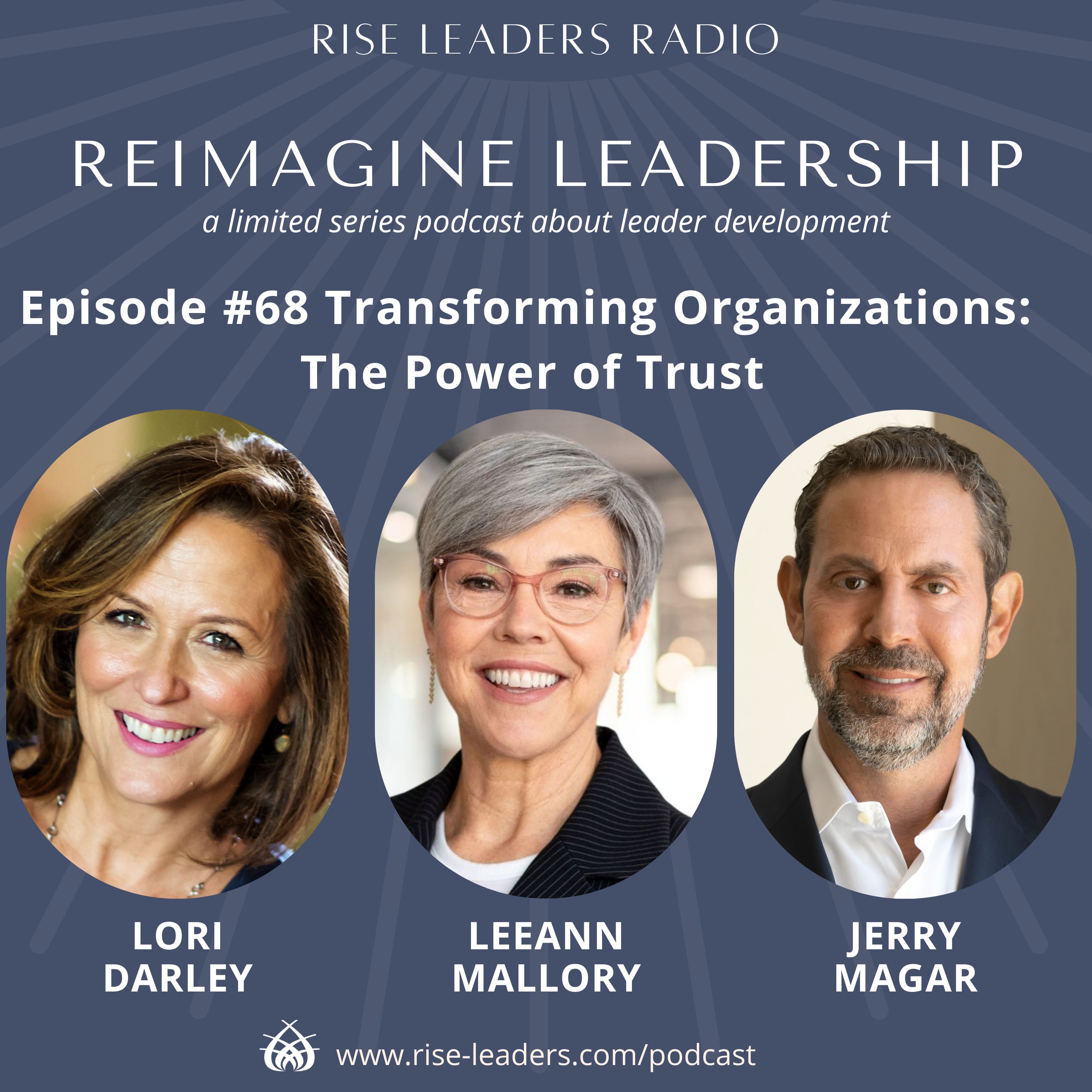 #68 Reimagining Leadership: Transforming Organizations: The Power of Trust