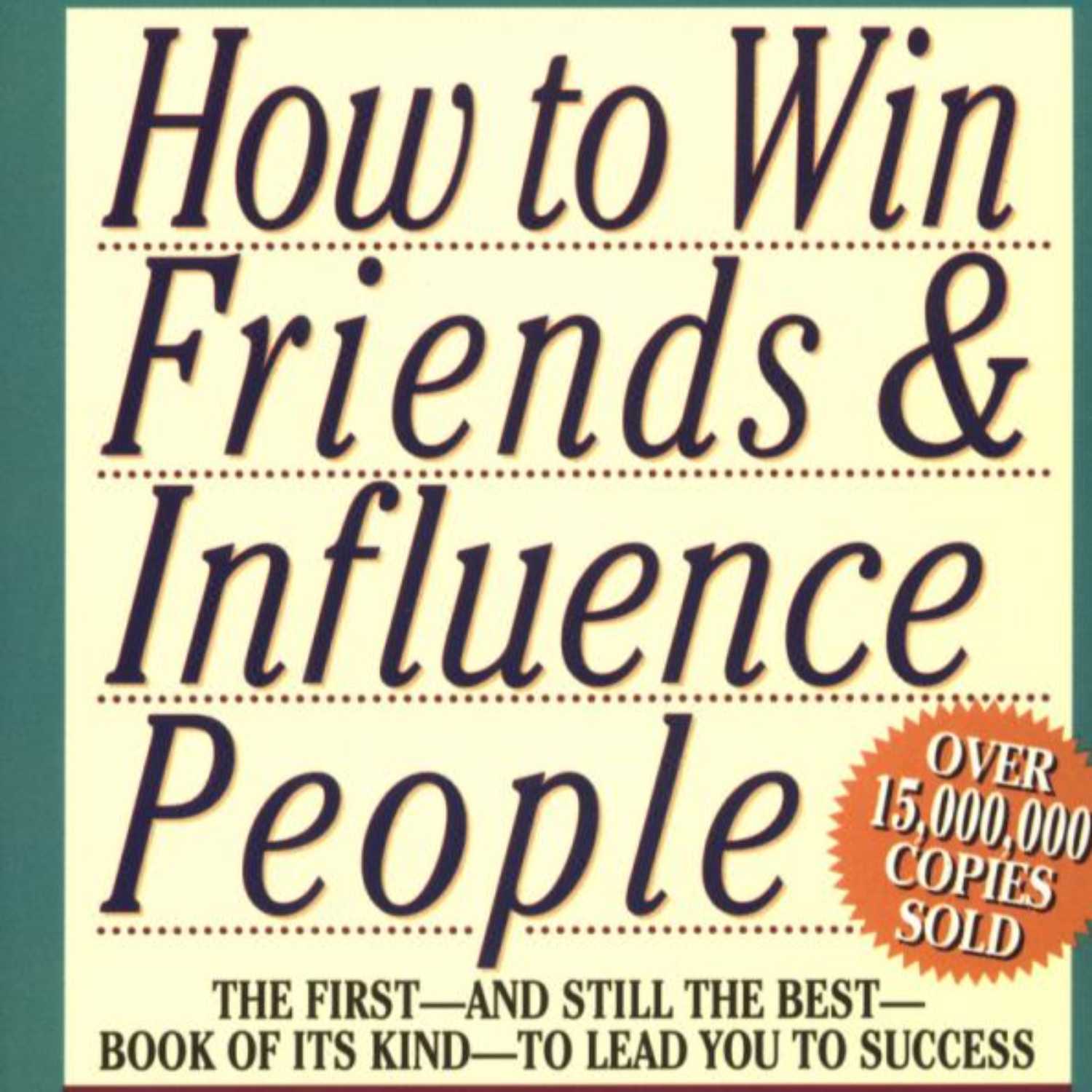 How to Win Friends and Influence People By Dale Carnegie & Dr. Arthur R. Pell Audiobook, 04 of 08 Episodes