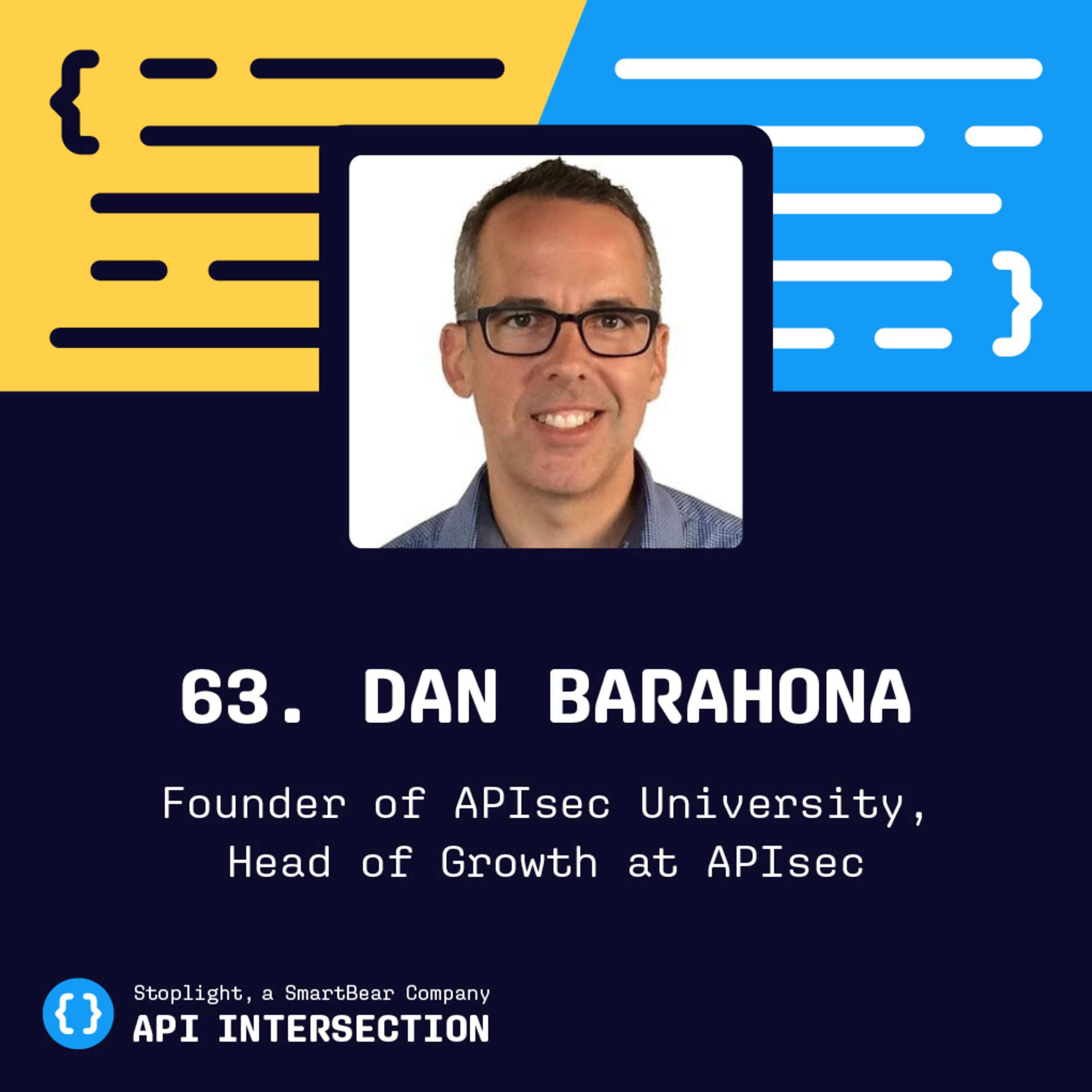 Essential Pillars to Ensure API Security feat. Dan Barahona,  Founder of APIsec University and Head of Growth at APIsec