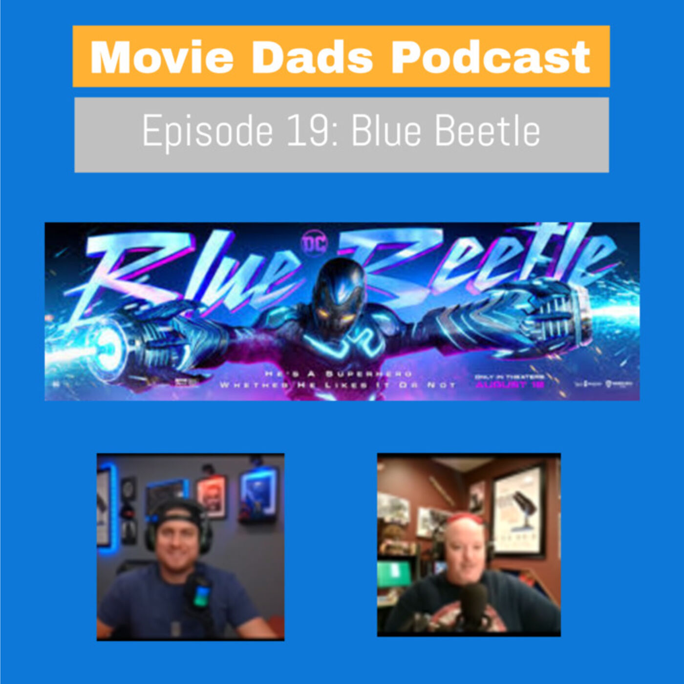 ⁣Movie Dads Podcast Episode 19: Blue Beetle (2023)