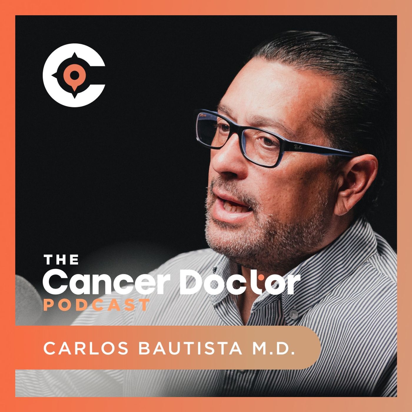 #3 Dr. Carlos Bautista M.D.: Crossing Borders for Alternative Cancer Care? | The Cancer Doctor Podcast