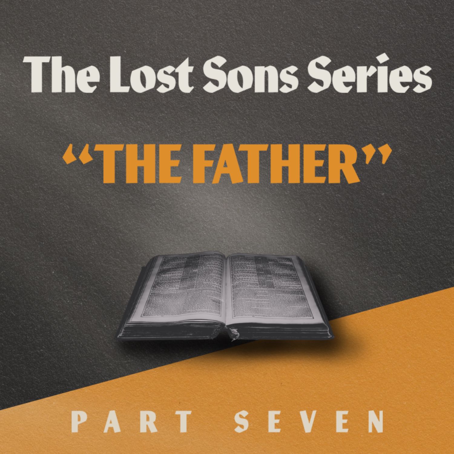 The Father | The Lost Sons Series | John Thompson | Part 7