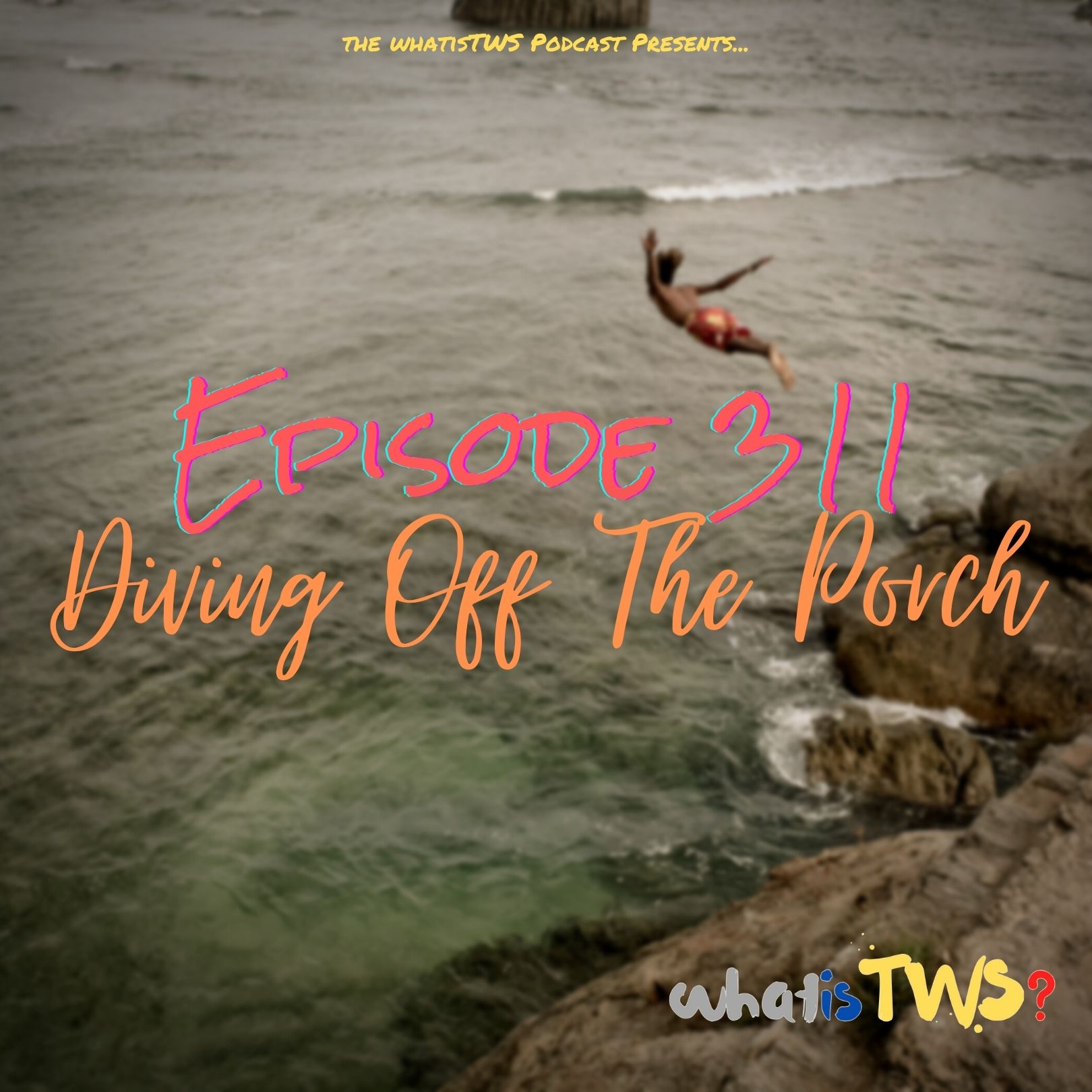 ⁣Episode 311 - Diving off the Porch