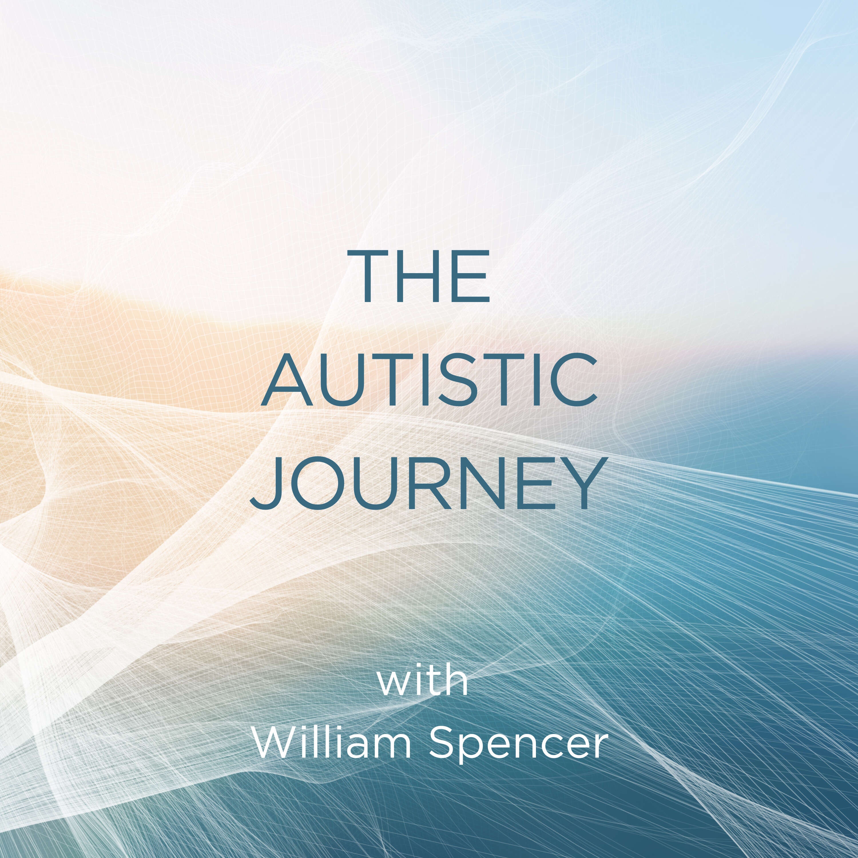 The Autistic Journey with William Spencer 