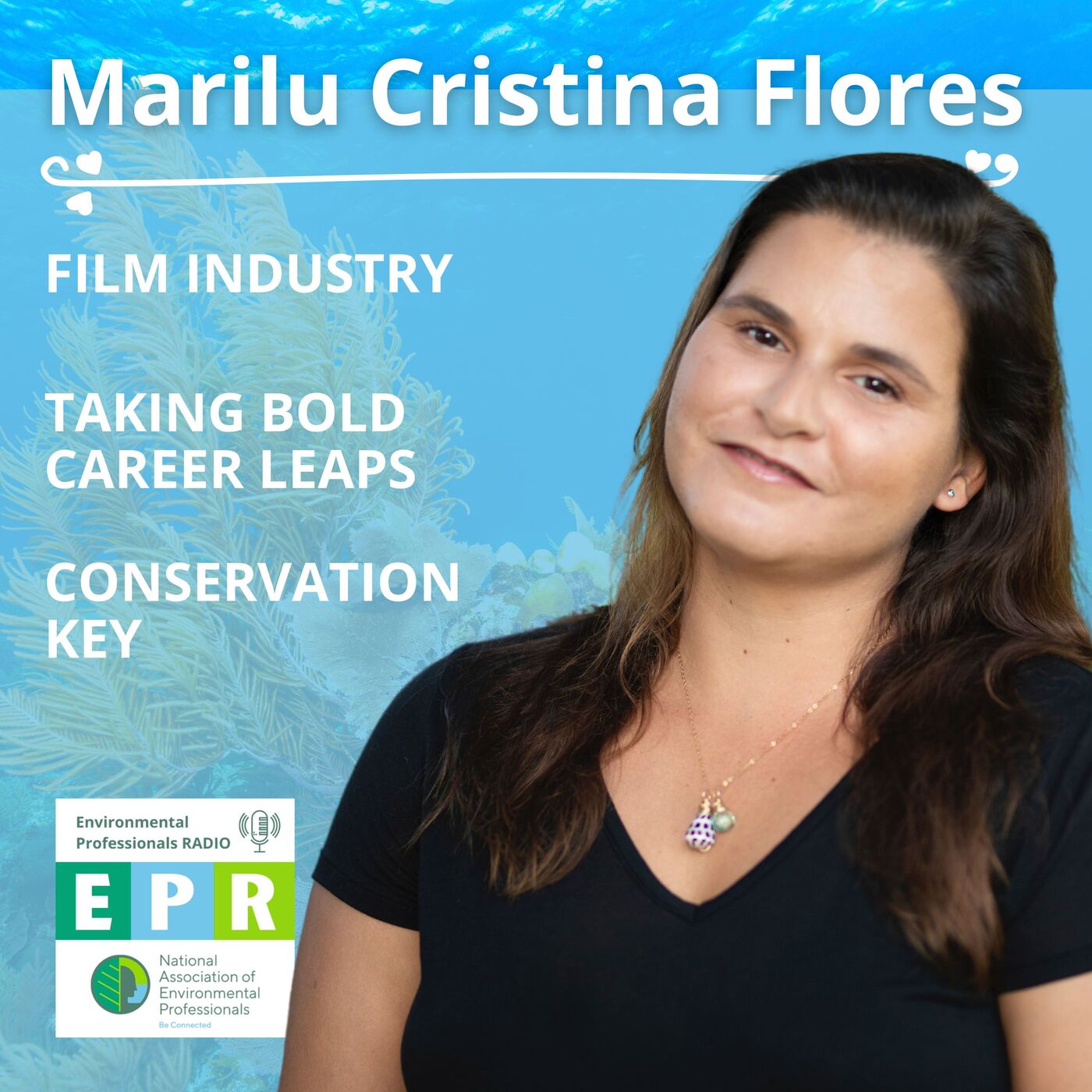 ⁣Film Industry, Taking Bold Career Leaps, and Conservation Key with Marilu Cristina Flores