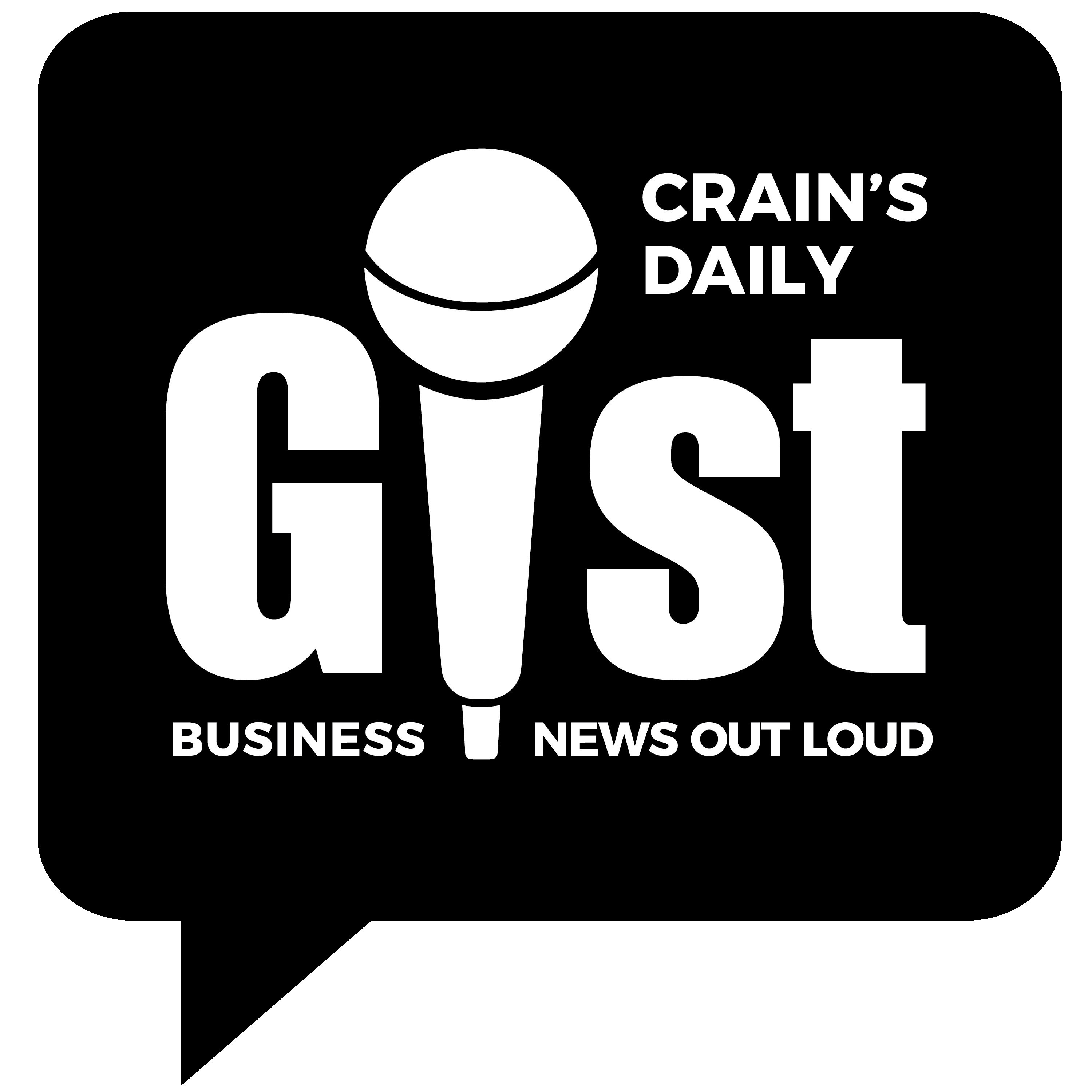 Crain's Daily Gist 