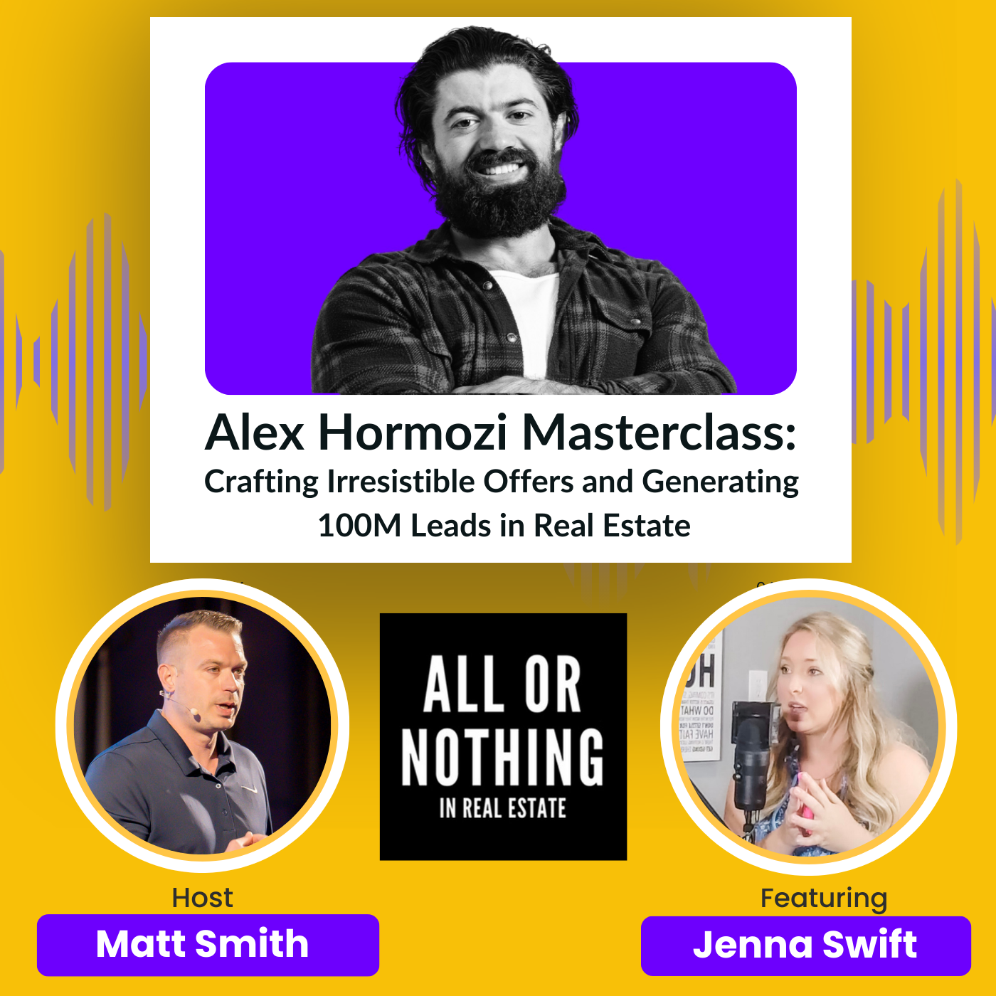 Alex Hormozi Masterclass: Crafting Irresistible Offers and Generating 100M Leads in Real Estate