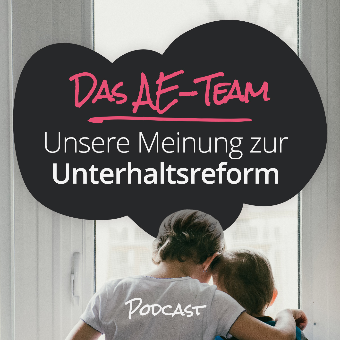 Unsere Meinung zur geplanten Unterhaltsreform