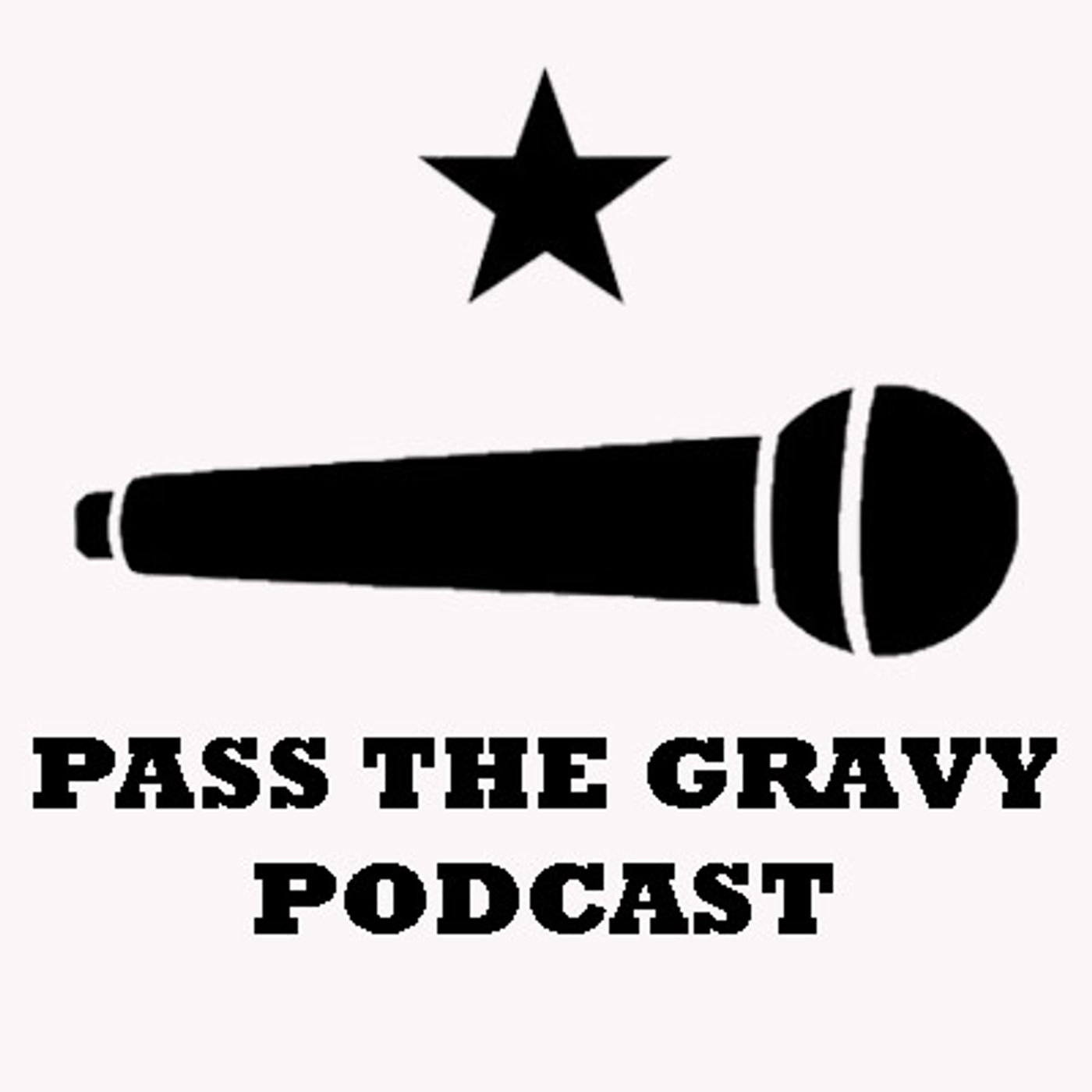 Pass The Gravy Podcast 