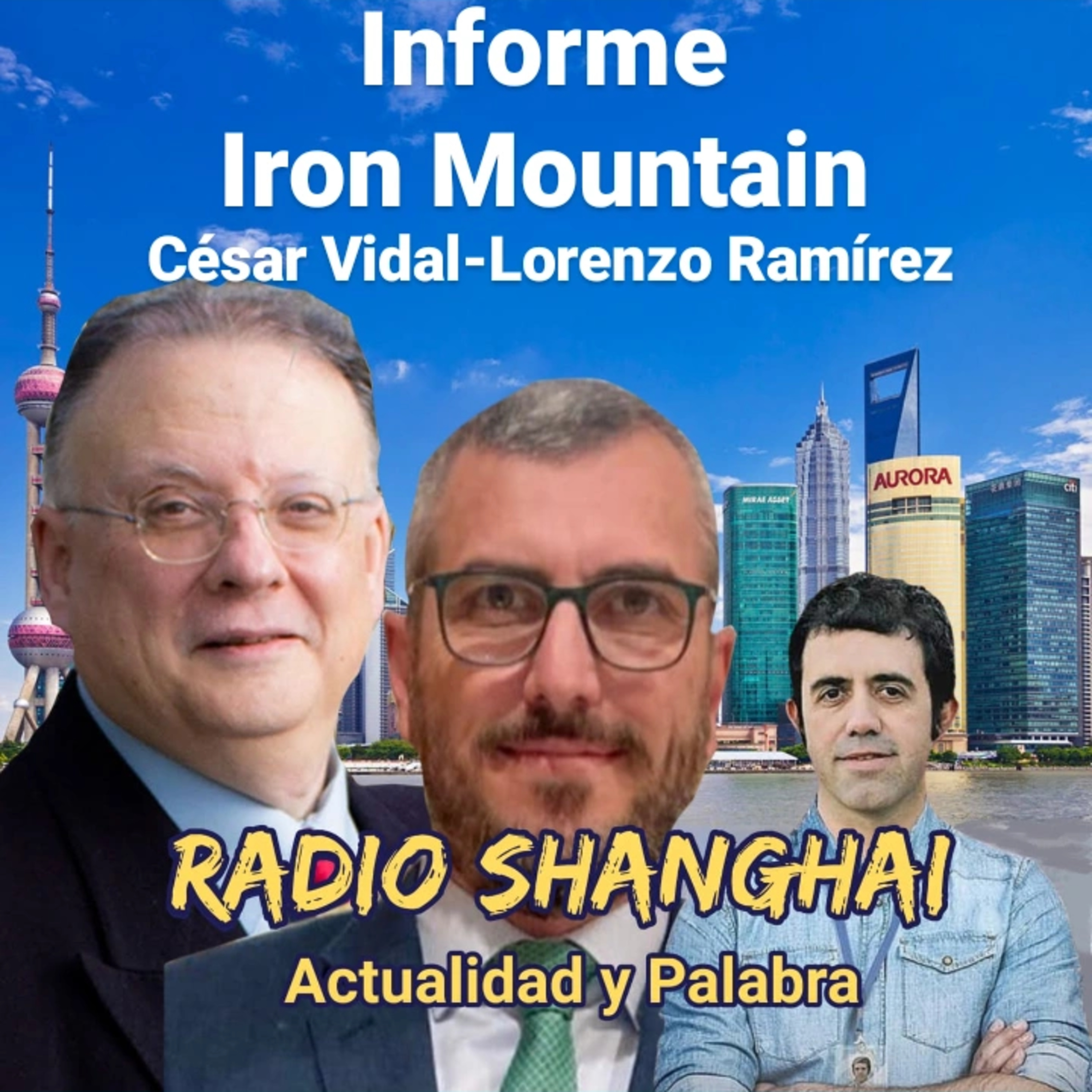 ⁣César Vidal Lorenzo Ramírez Informe Iron Mountain📘Radio Shanghai #287