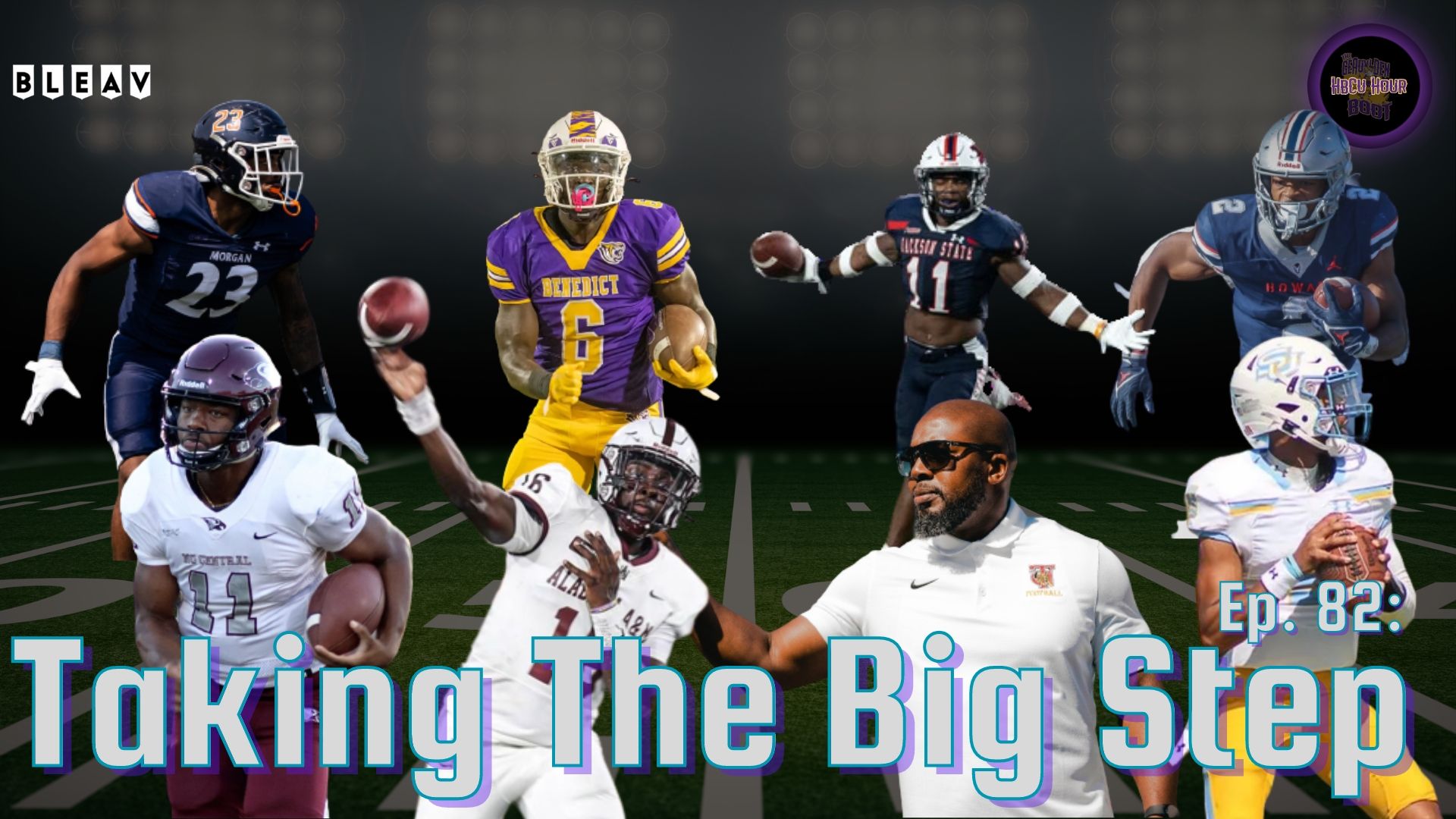 HBCU Hour Ep. 82: Taking The Big Step