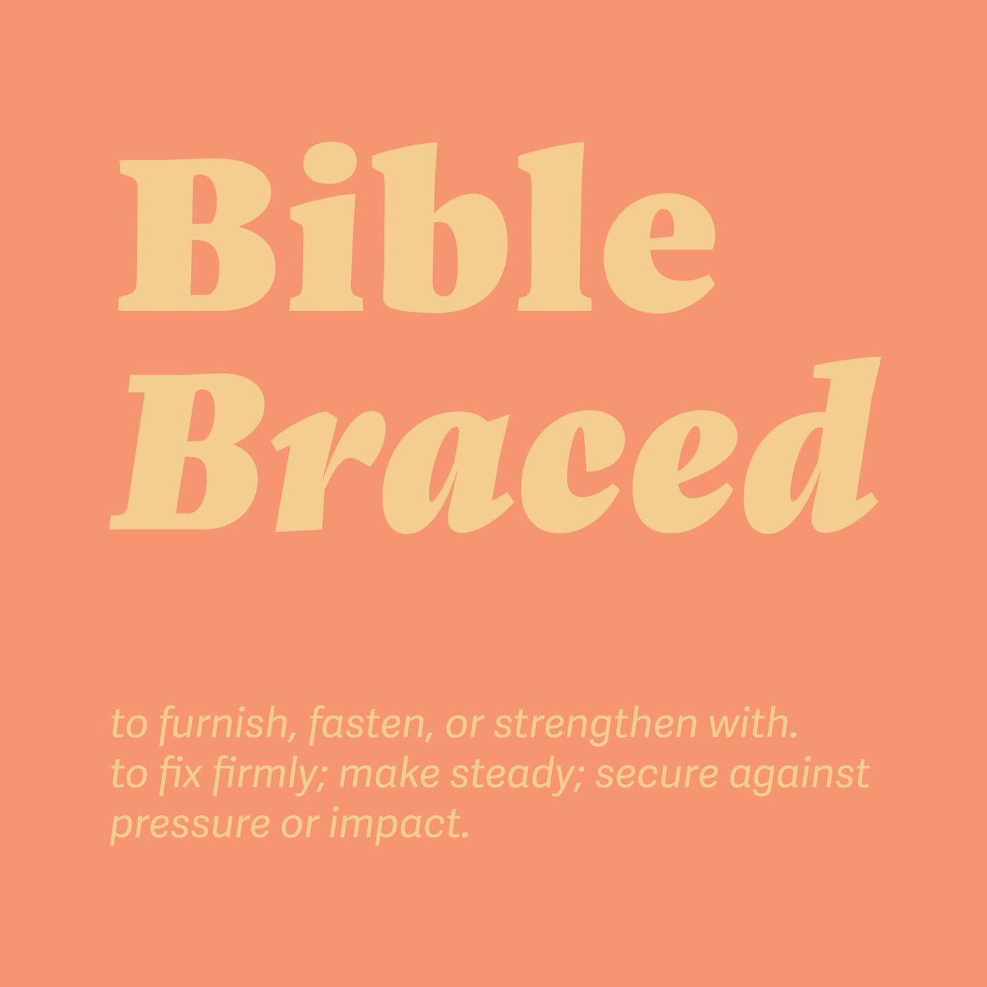 Bible Braced 