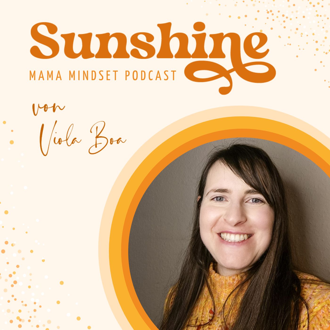 Sunshine | Der Mama Mindset Podcast von Viola Boa 