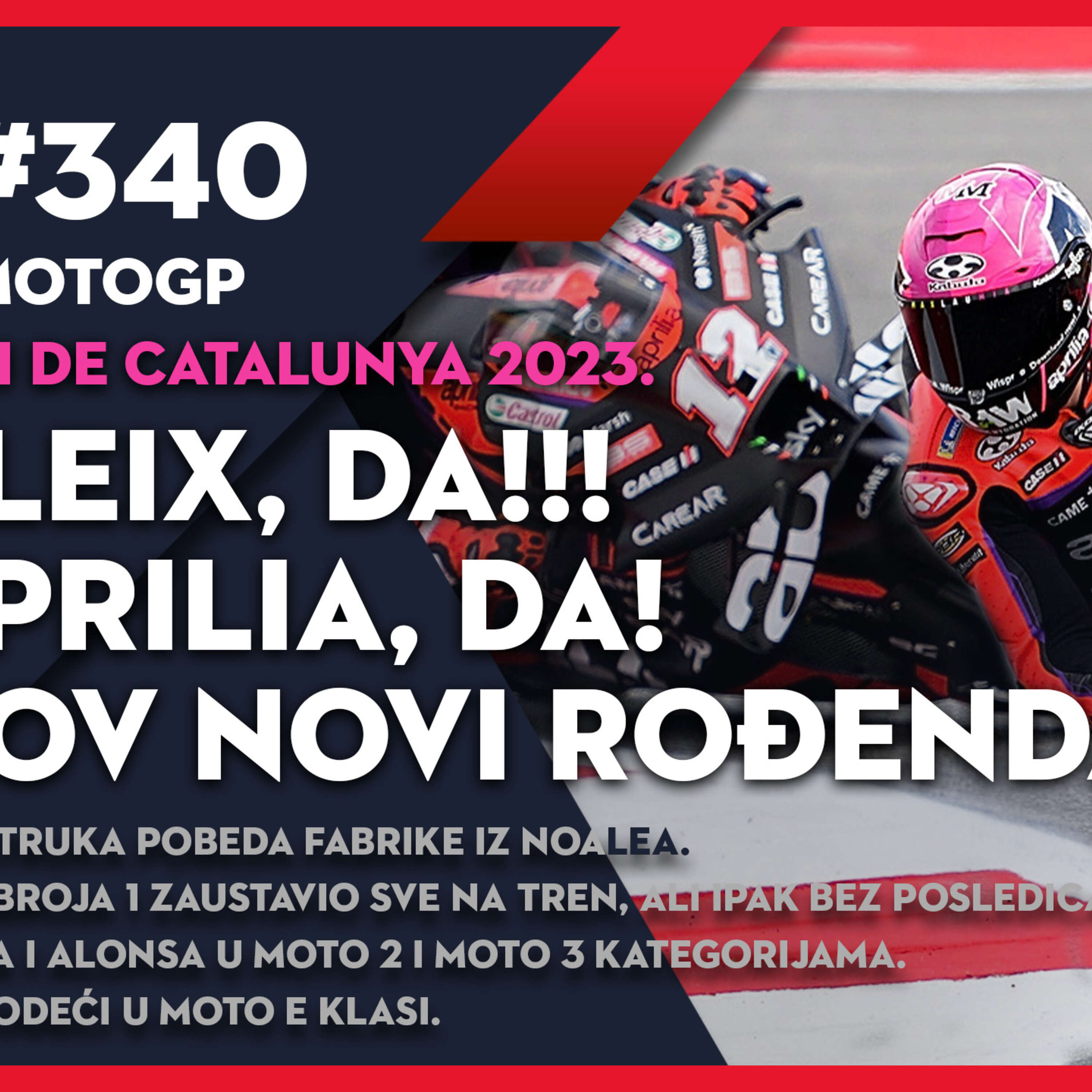 Lap 76 340 | MotoGP Catalunya 2023: Da, Aleix, da!!! | Da, Aprilia, da! | Peccov novi rođendan.