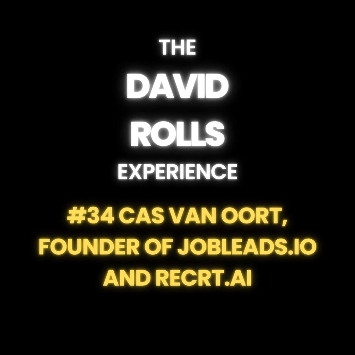 #34 Cas van Oort, Founder of Jobleads.io and Recrt.ai | AI in Recruitment & Automating Biz Dev