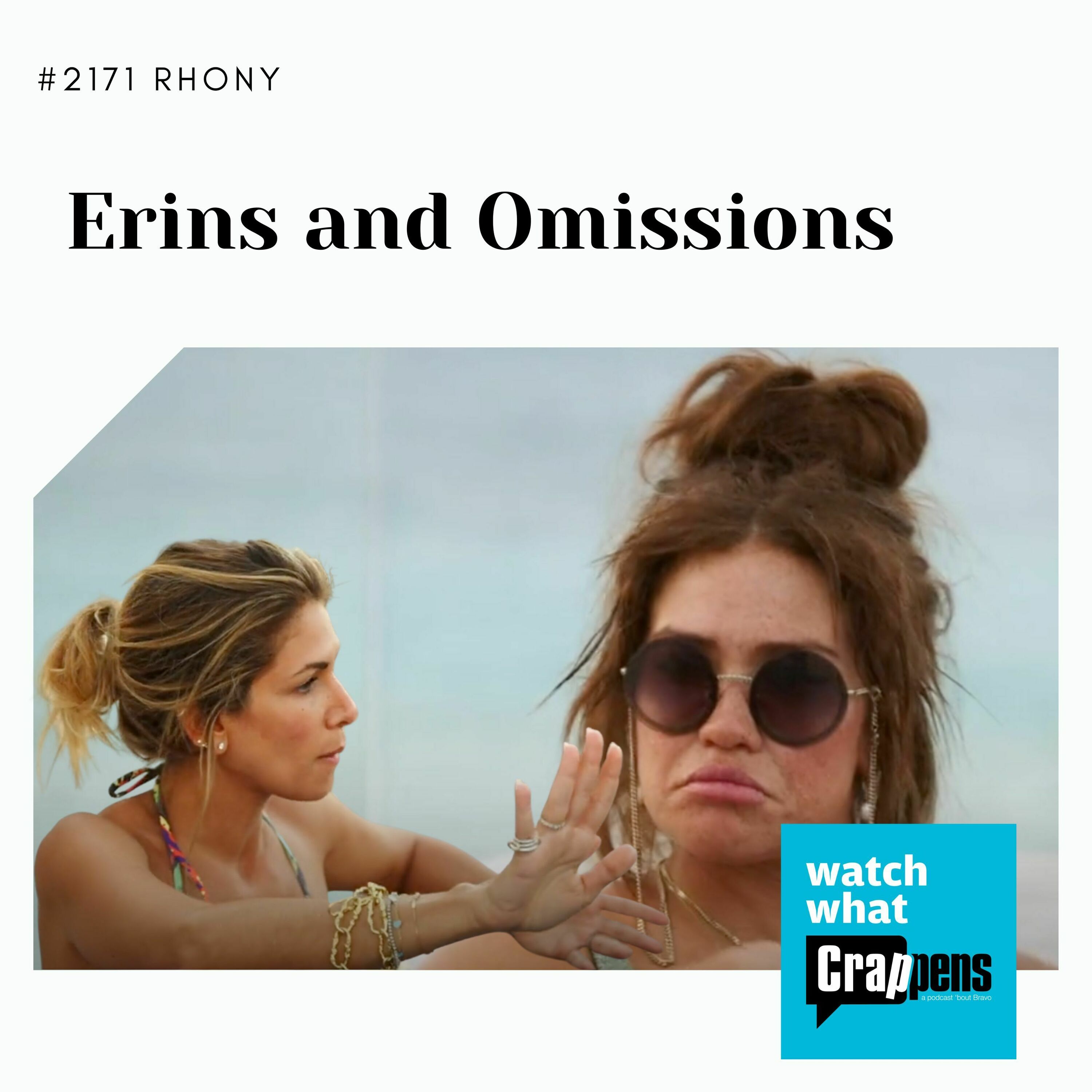 ⁣#2171 RHONY: Erins and Omissions