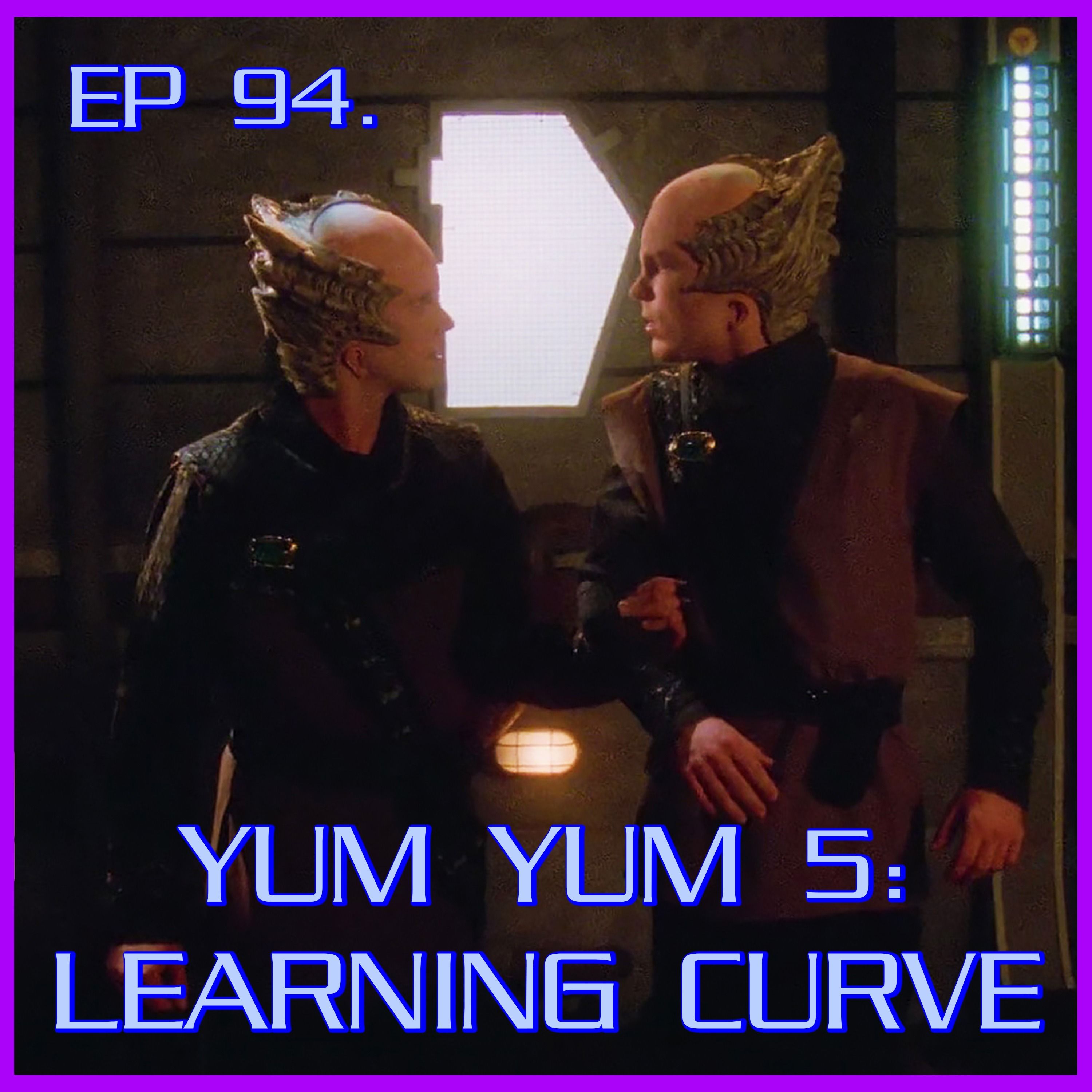 ⁣Yum Yum 5: Learning Curve | Babylon 5 | Review