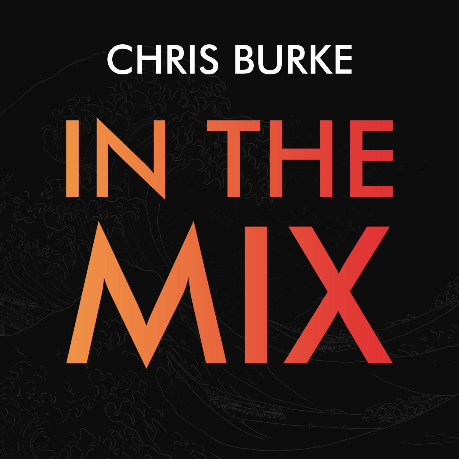 Chris Burke - In The Mix 