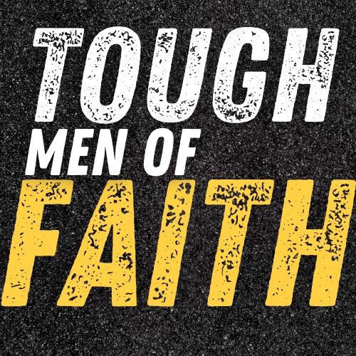 Tough Men of Faith 